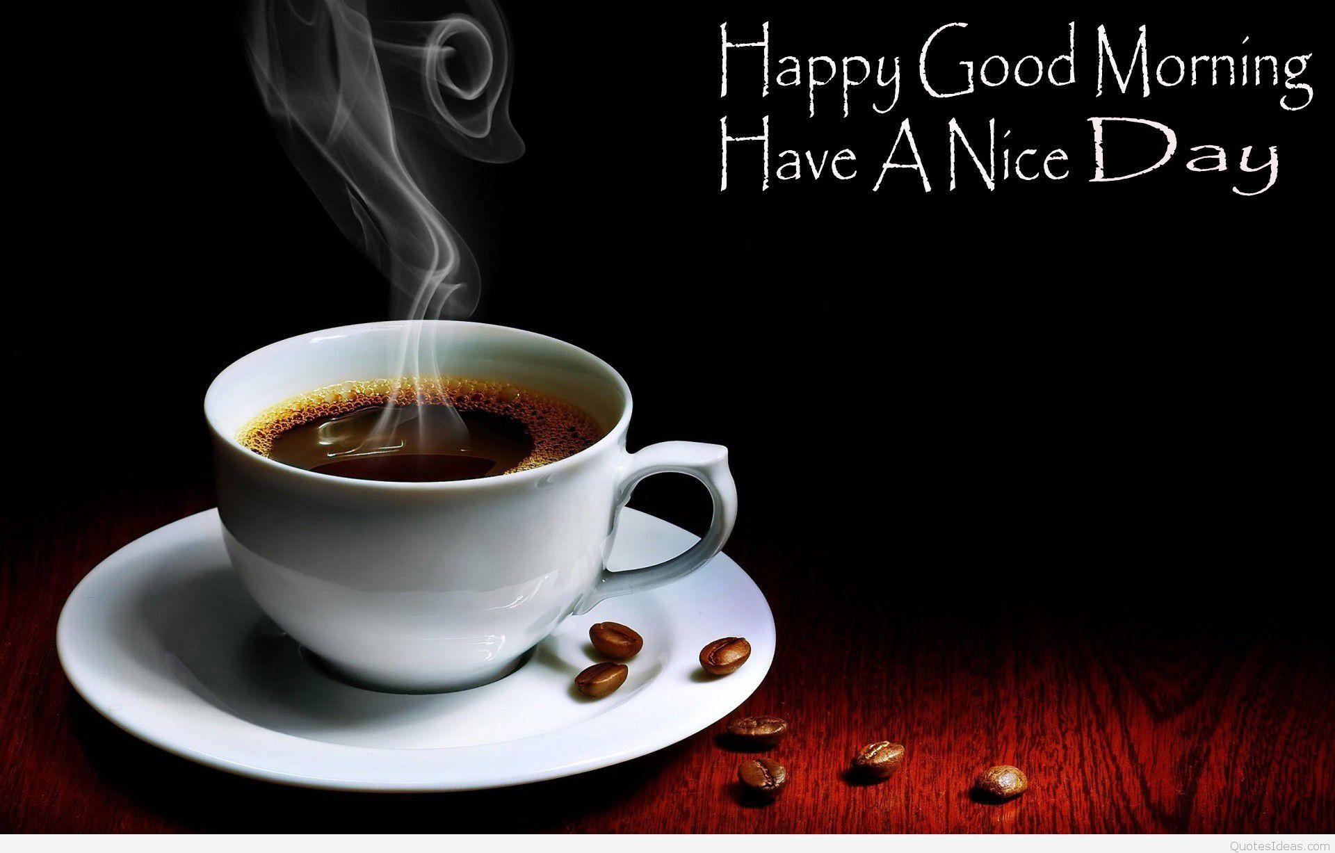 Good morning coffee cup wallpaper quotes messages. All