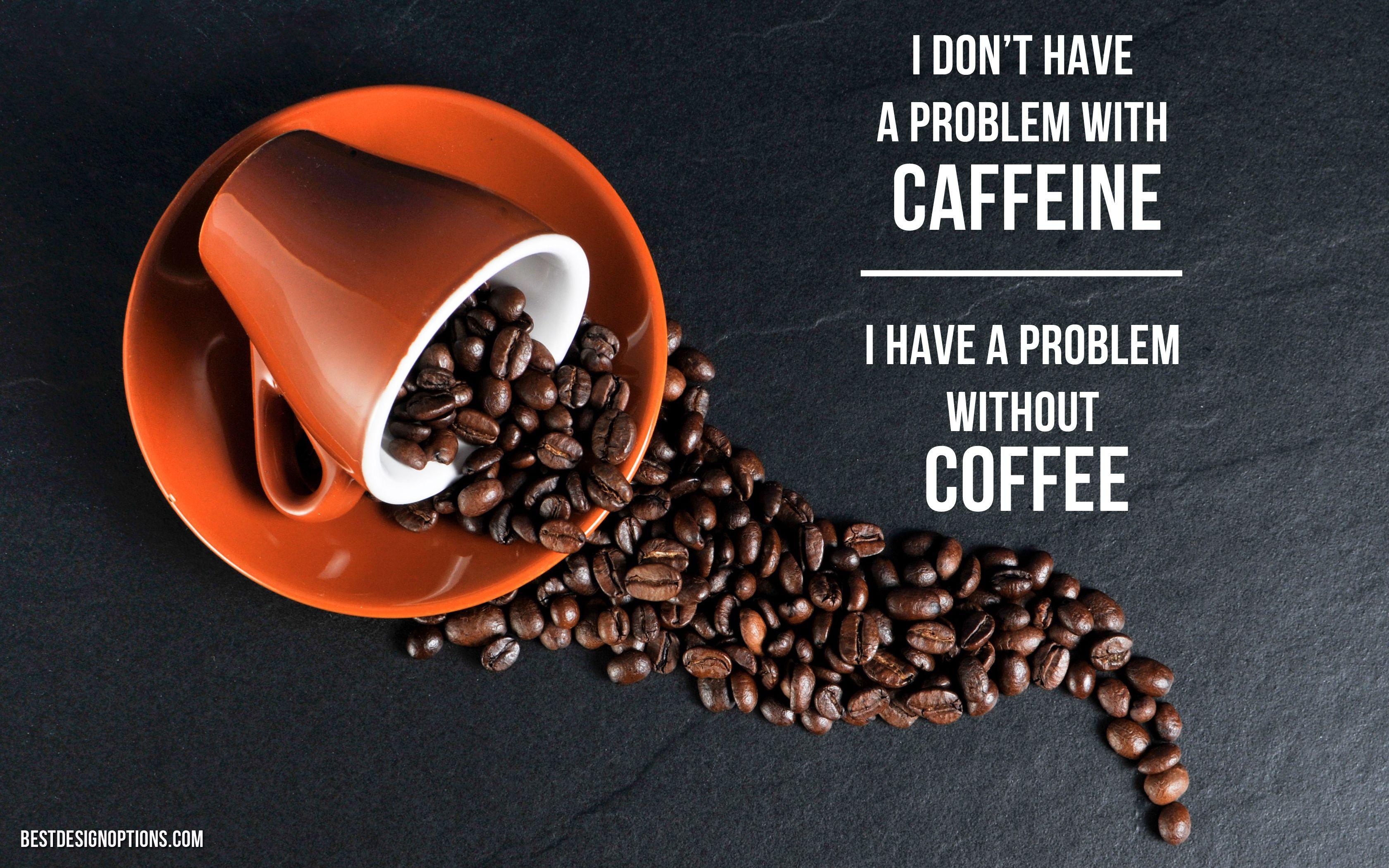 Coffee Wallpaper with Funny Coffee Quotes