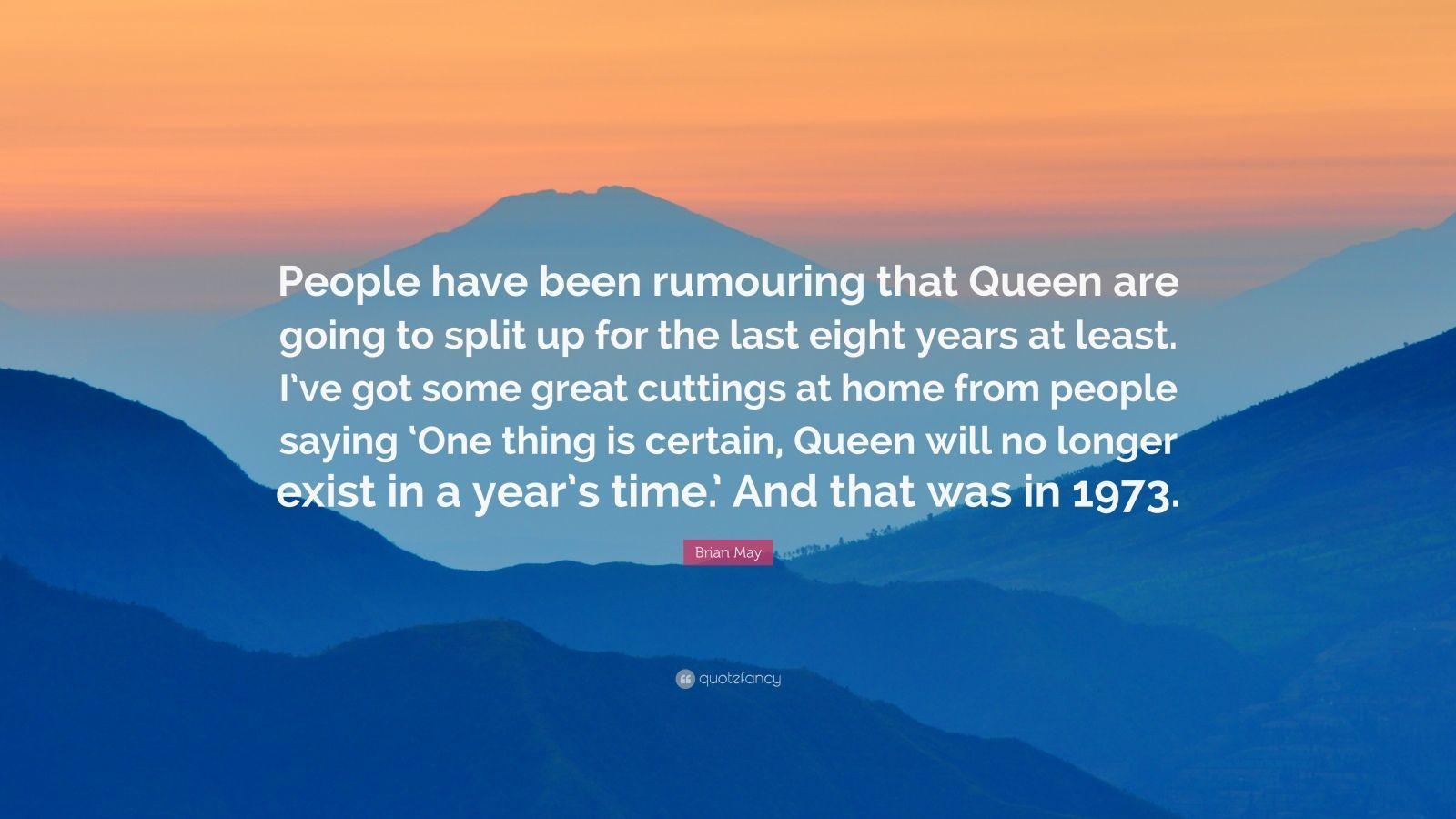 Brian May Quote: “People have been rumouring that Queen are going