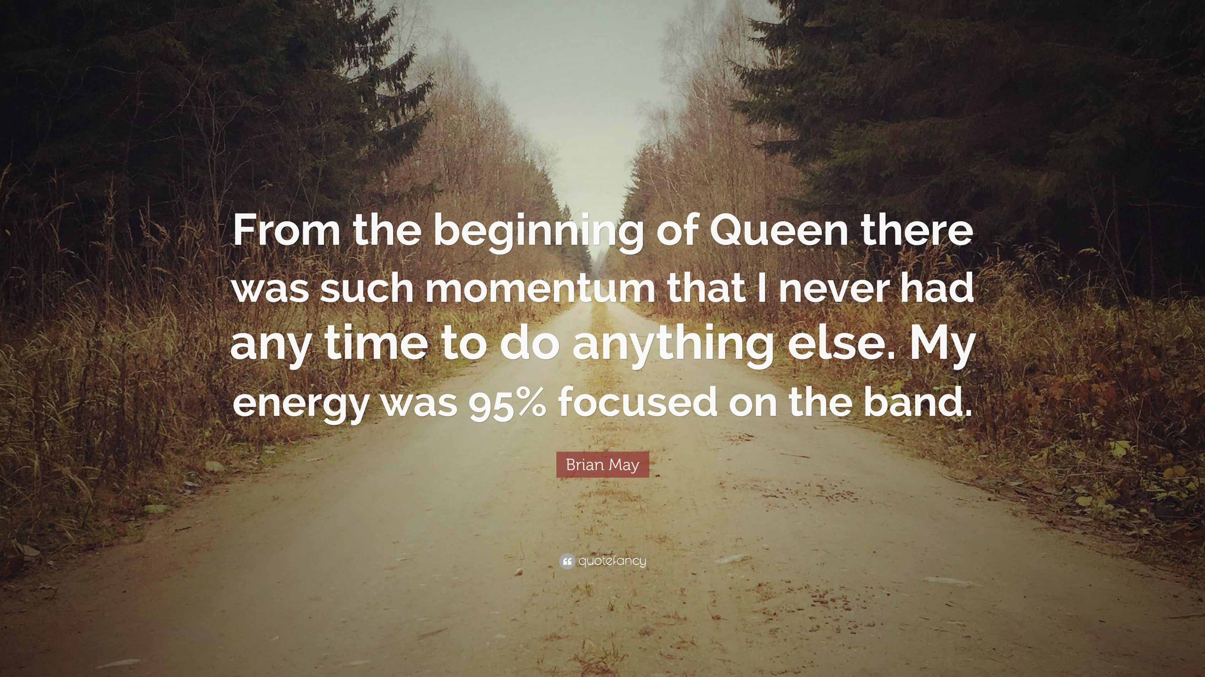 Brian May Quote: “From the beginning of Queen there was such