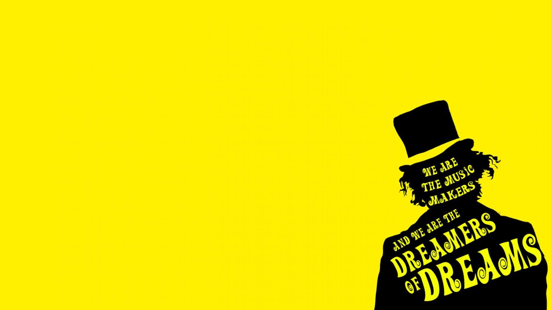 willy wonka dreams hats minimalistic quotes yellow background #bVlP