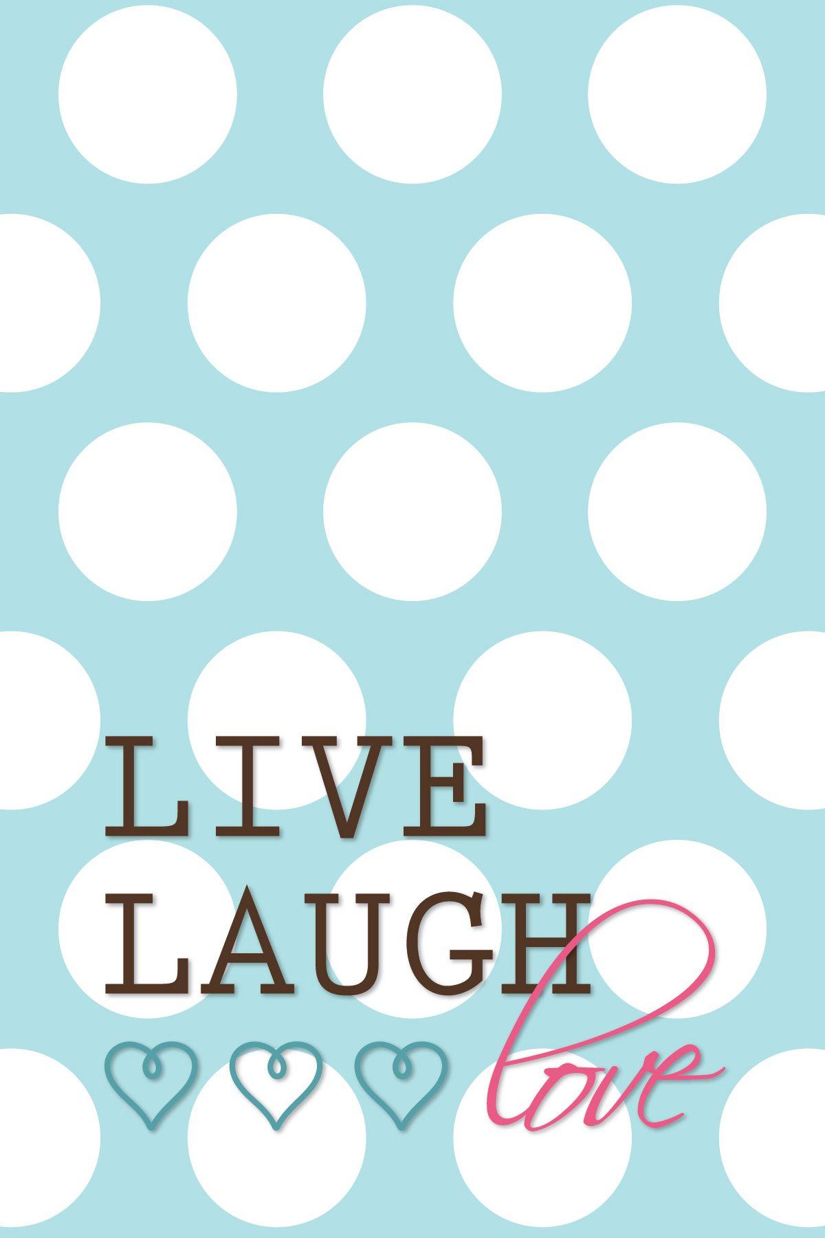 Live Laugh Love FREE Printable. Printed this for a framed pic at