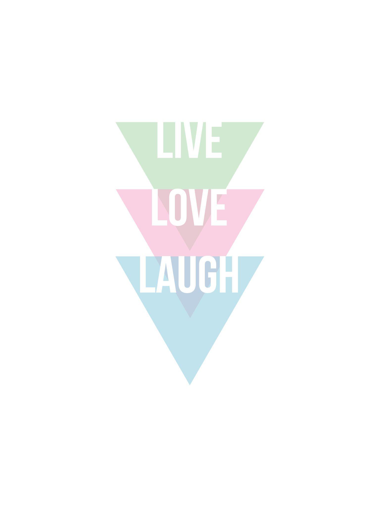 Downloads: Live, Love, Laugh Wallpaper