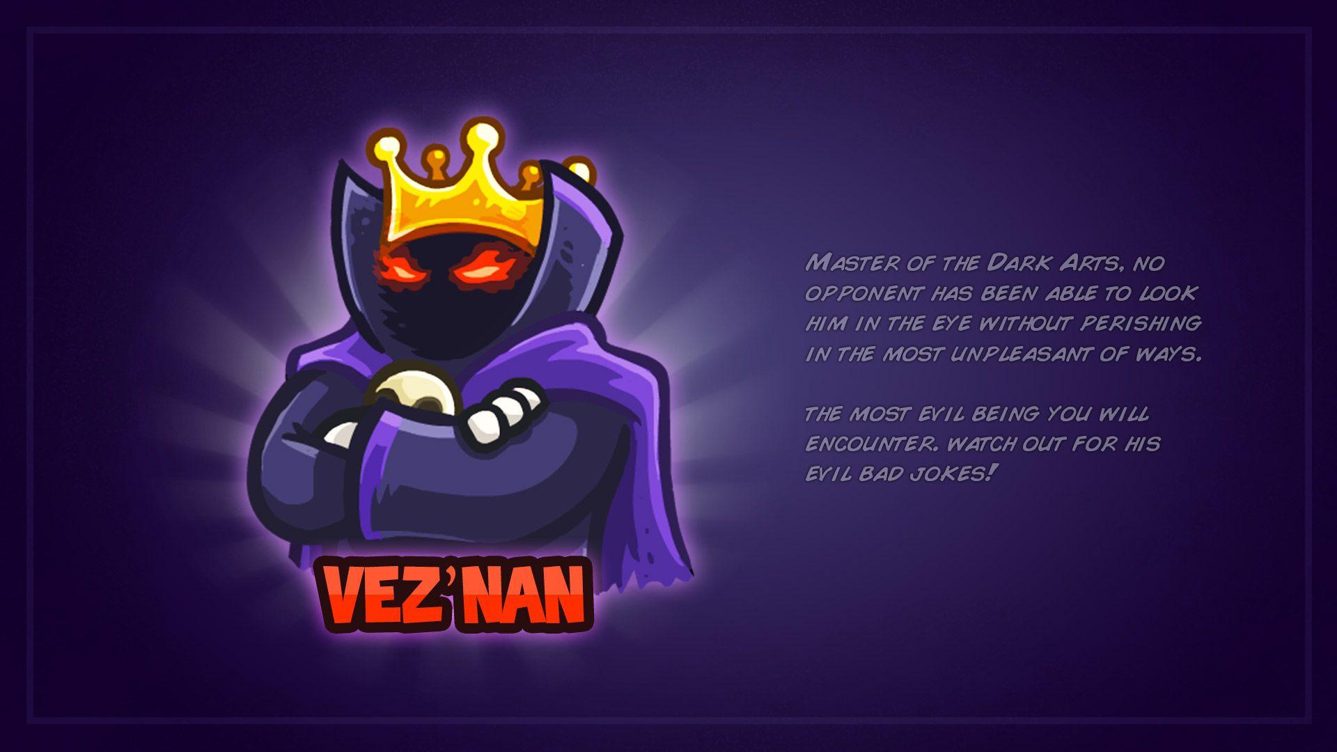 Kingdom Rush, Vez'nan