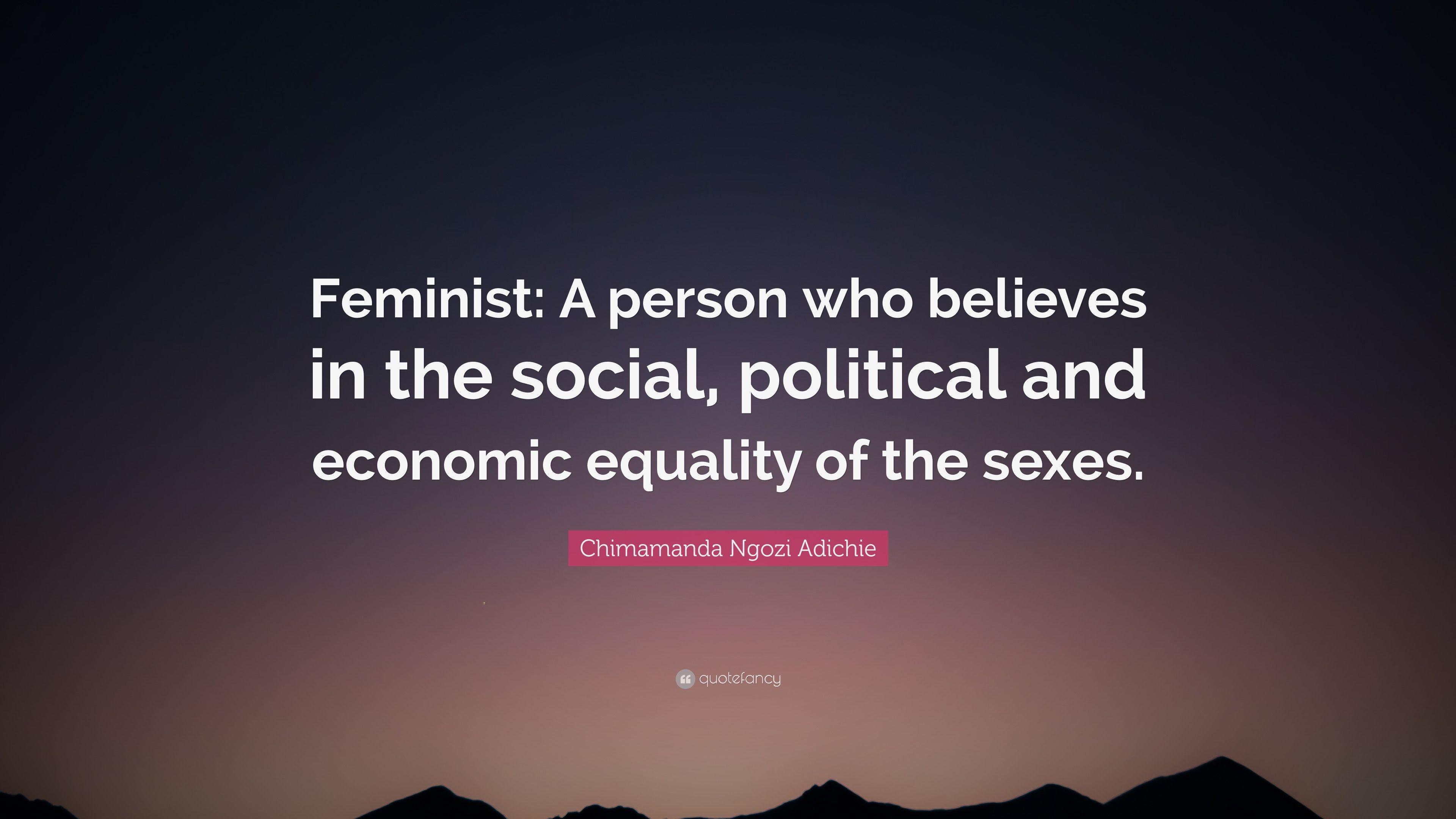 Chimamanda Ngozi Adichie Quote: “Feminist: A person who believes