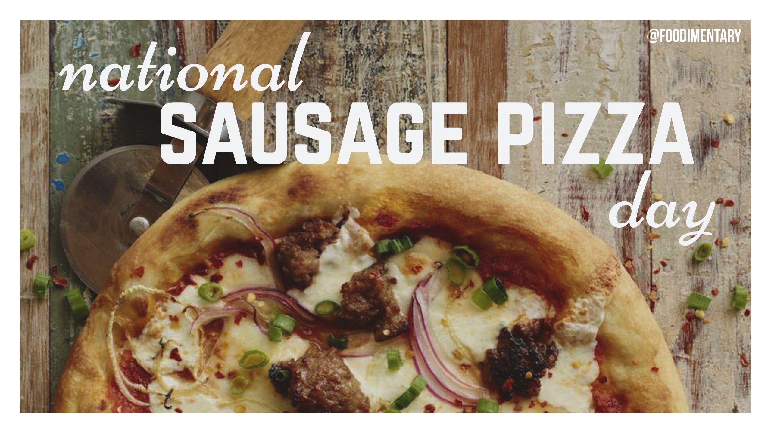 October 11th is National Sausage Pizza Day!. Foodimentary