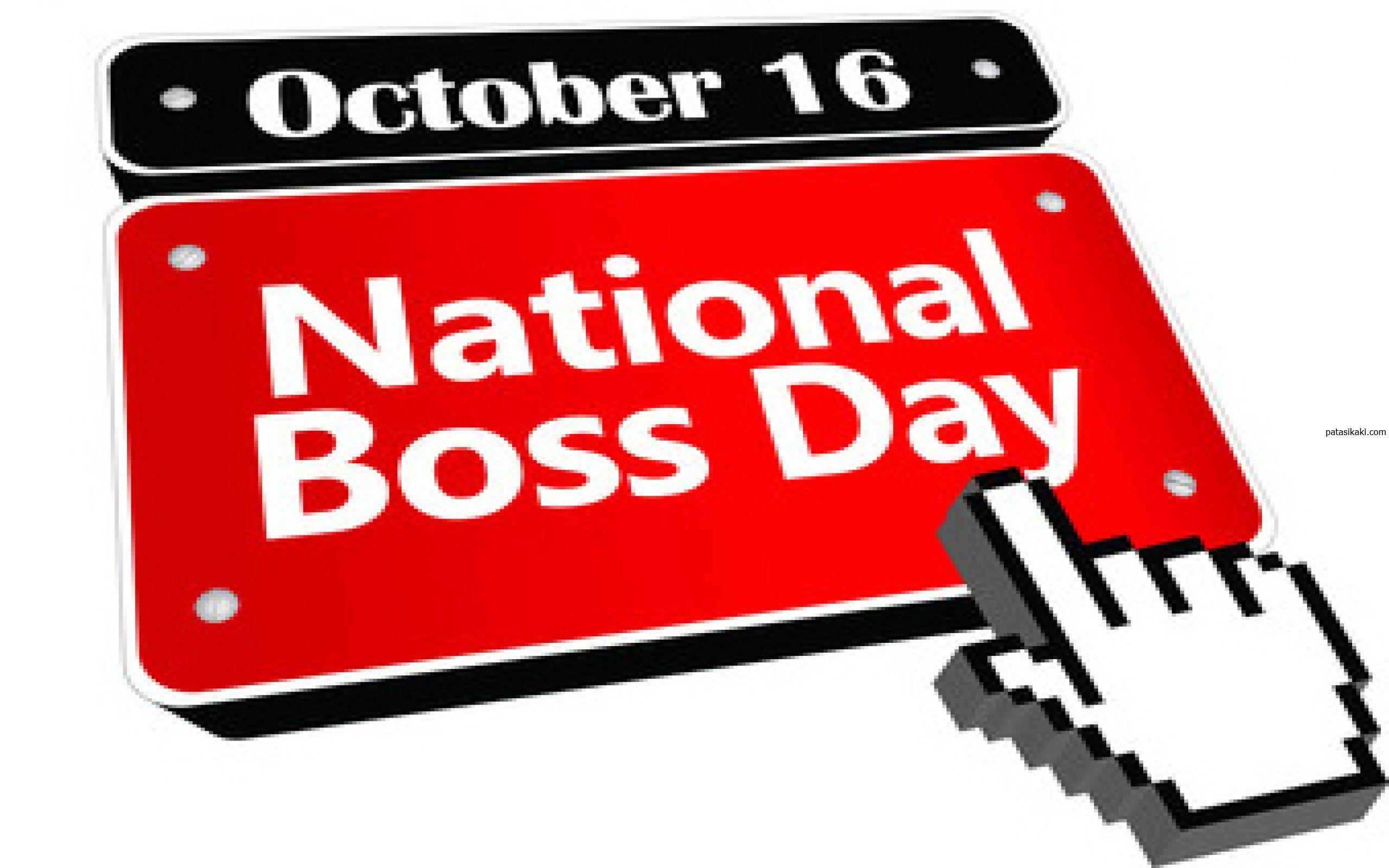 October 16 National Boss Day. Patasi Kaki image. Patasi Kaki