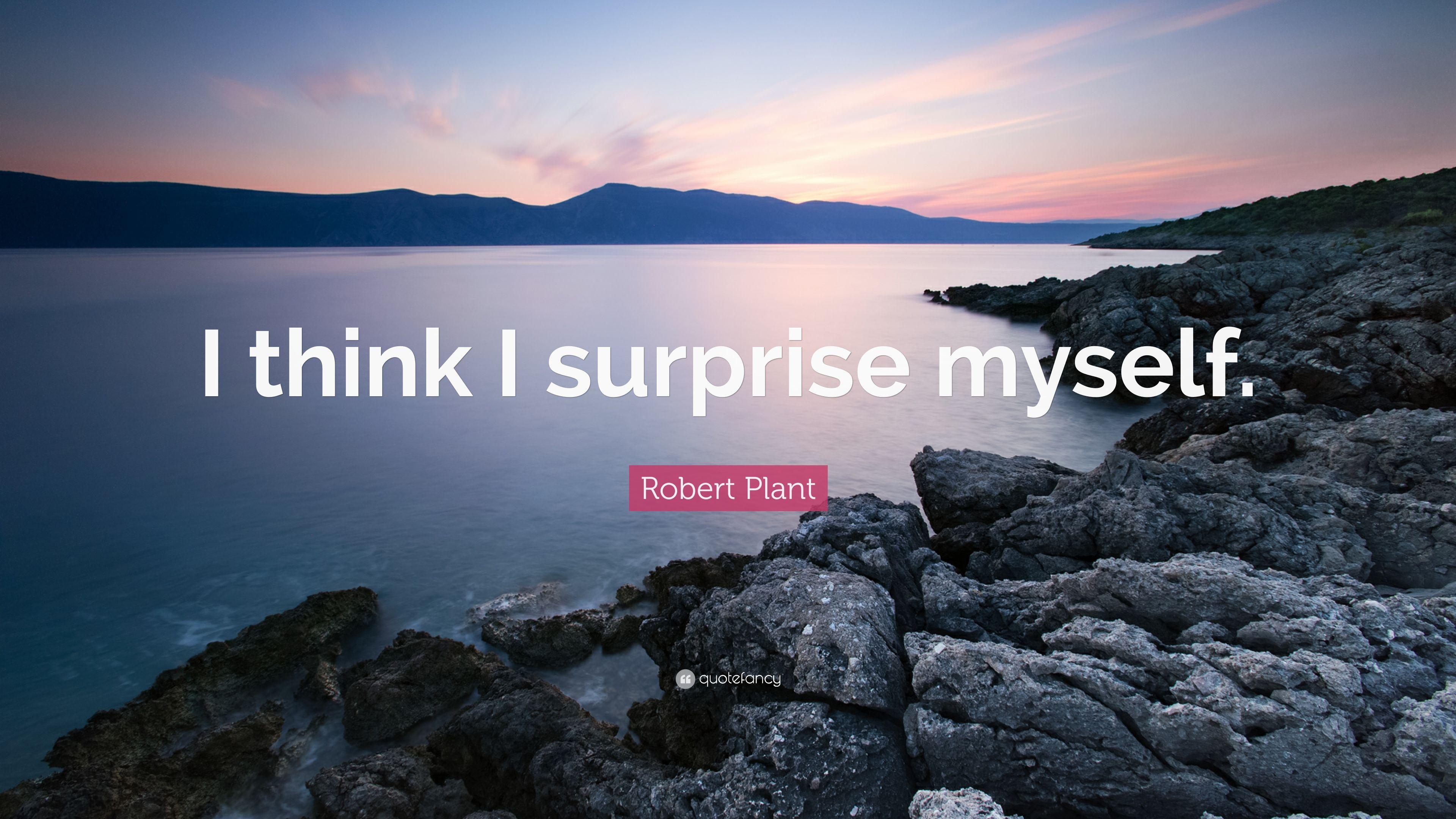 Robert Plant Quote: “I think I surprise myself.” 5 wallpaper
