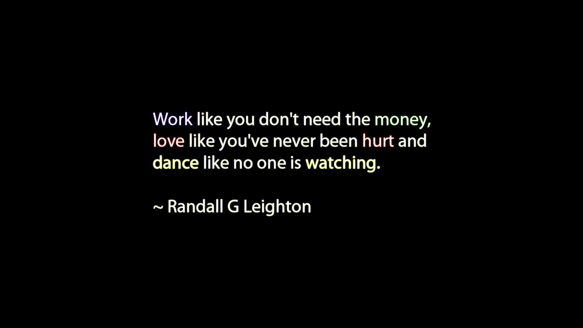 Dance Hurt Love Money Quotes Work