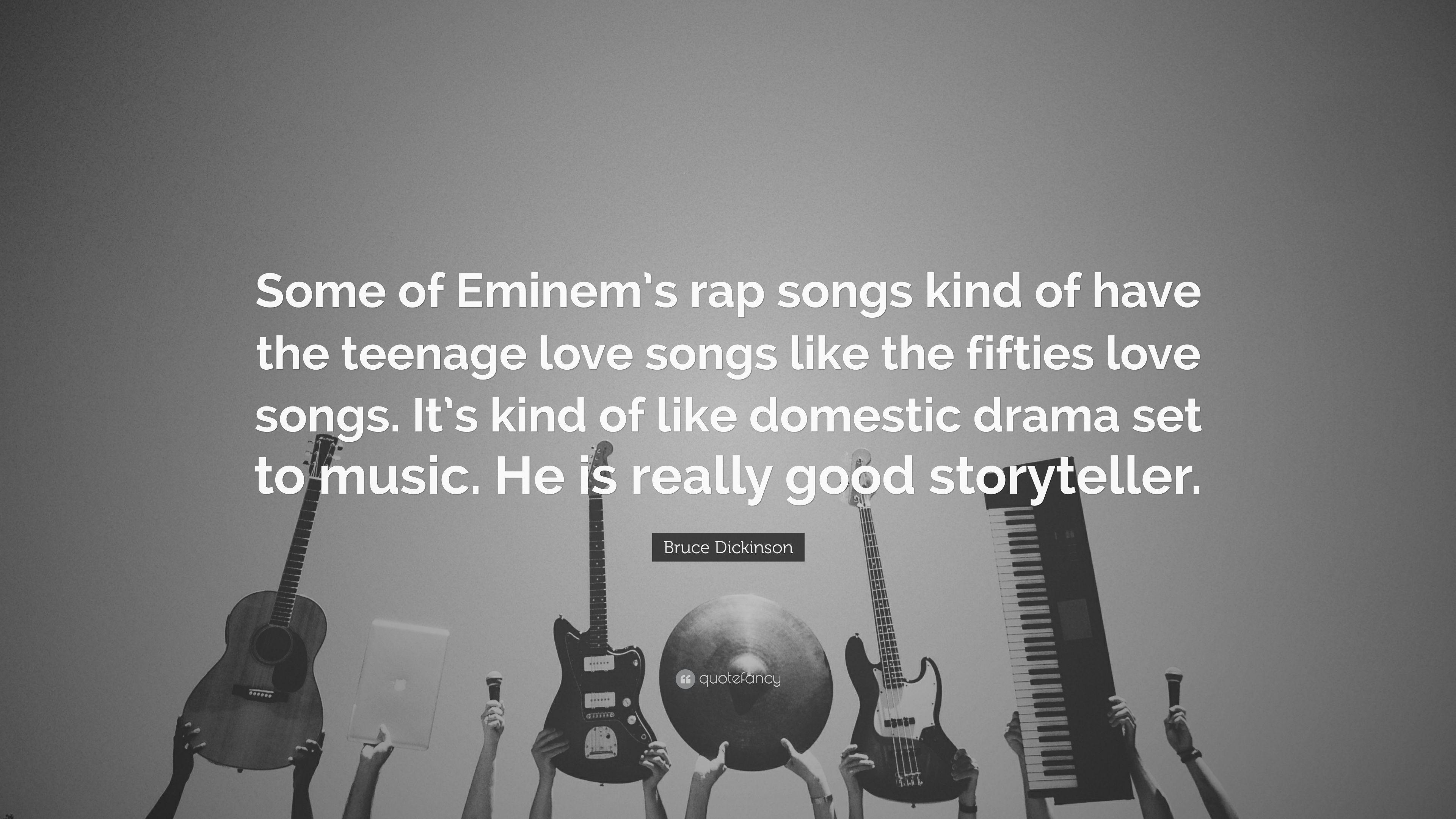 Bruce Dickinson Quote: “Some of Eminem's rap songs kind of have