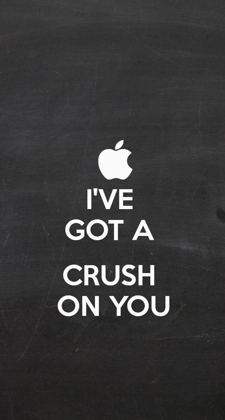 The I'VE GOT A CRUSH ON YOU #iPhone5 #Wallpaper I just made