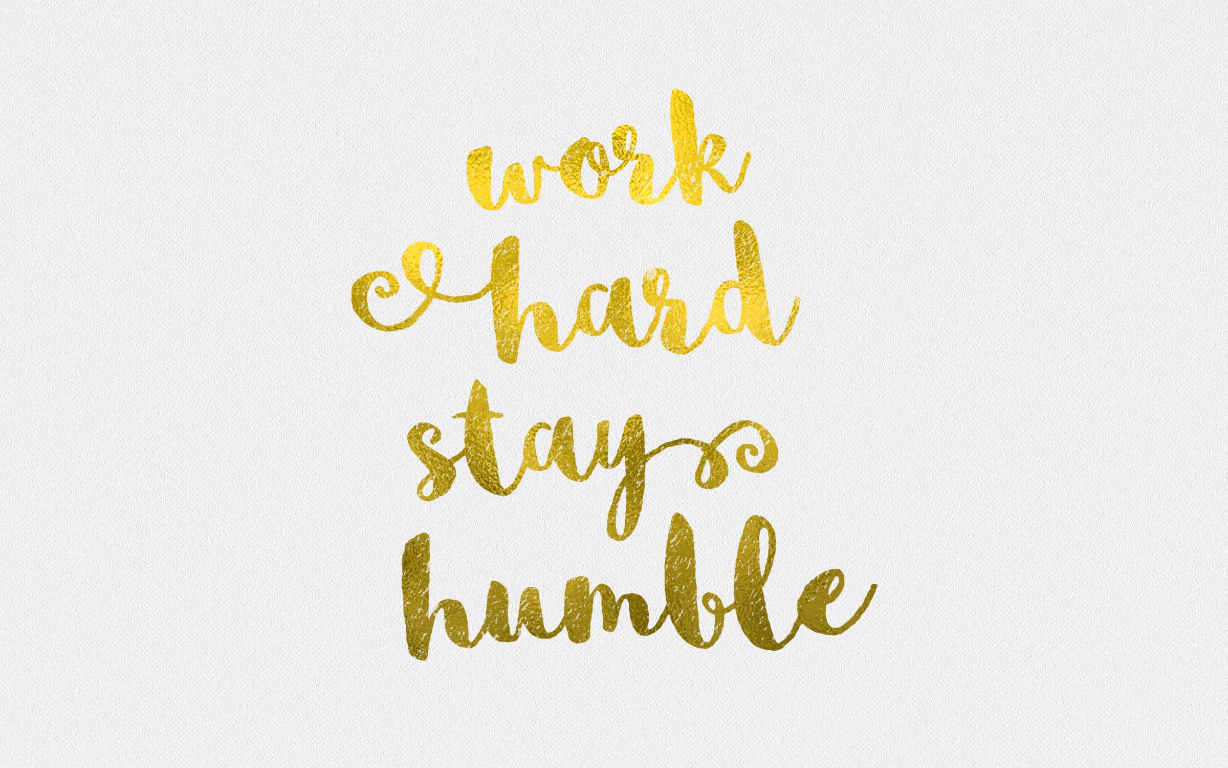 Free Desktop Wallpaper: Work Hard, Stay Humble