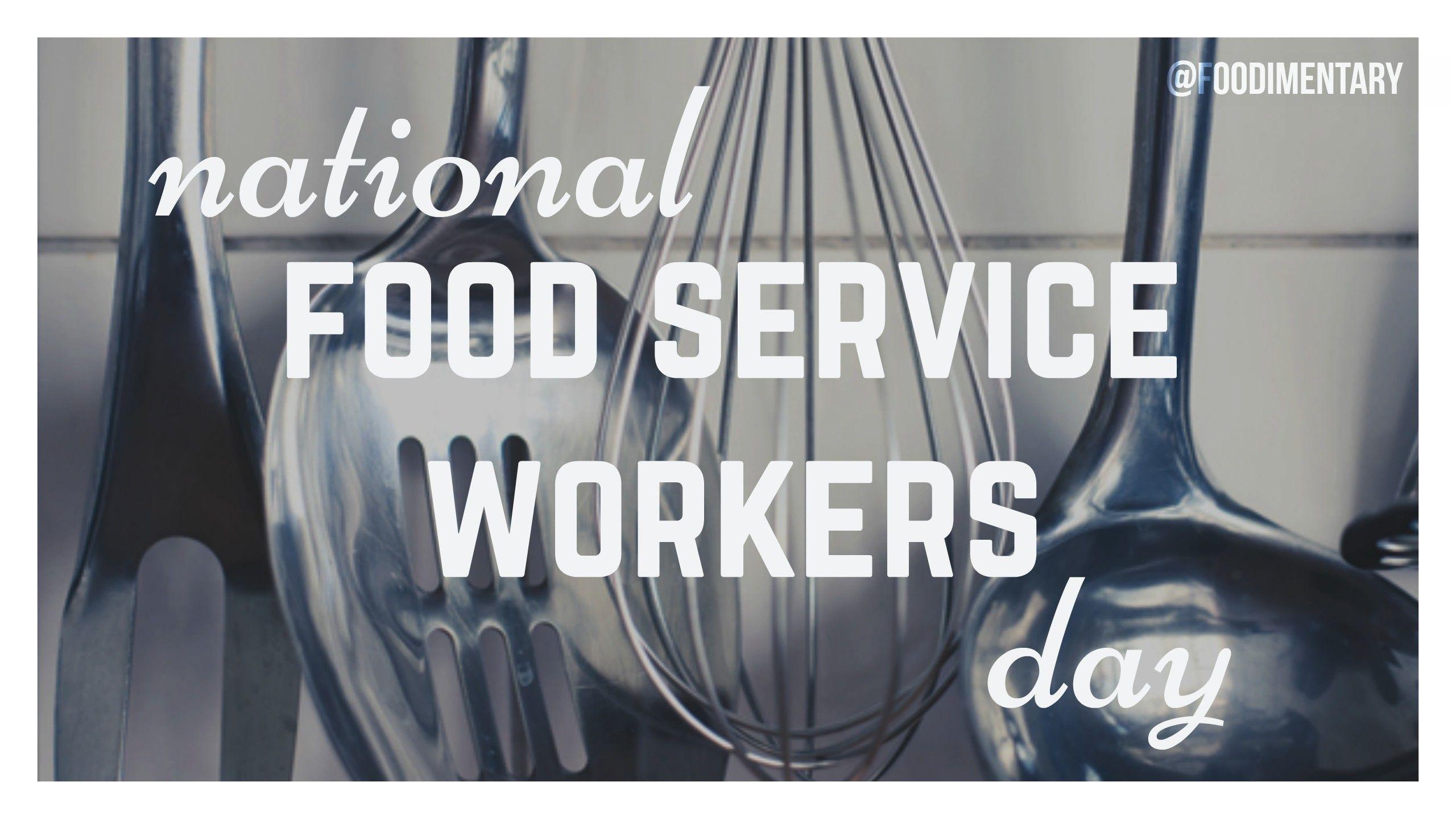 September 25th is National Food Service Workers Day. Foodimentary