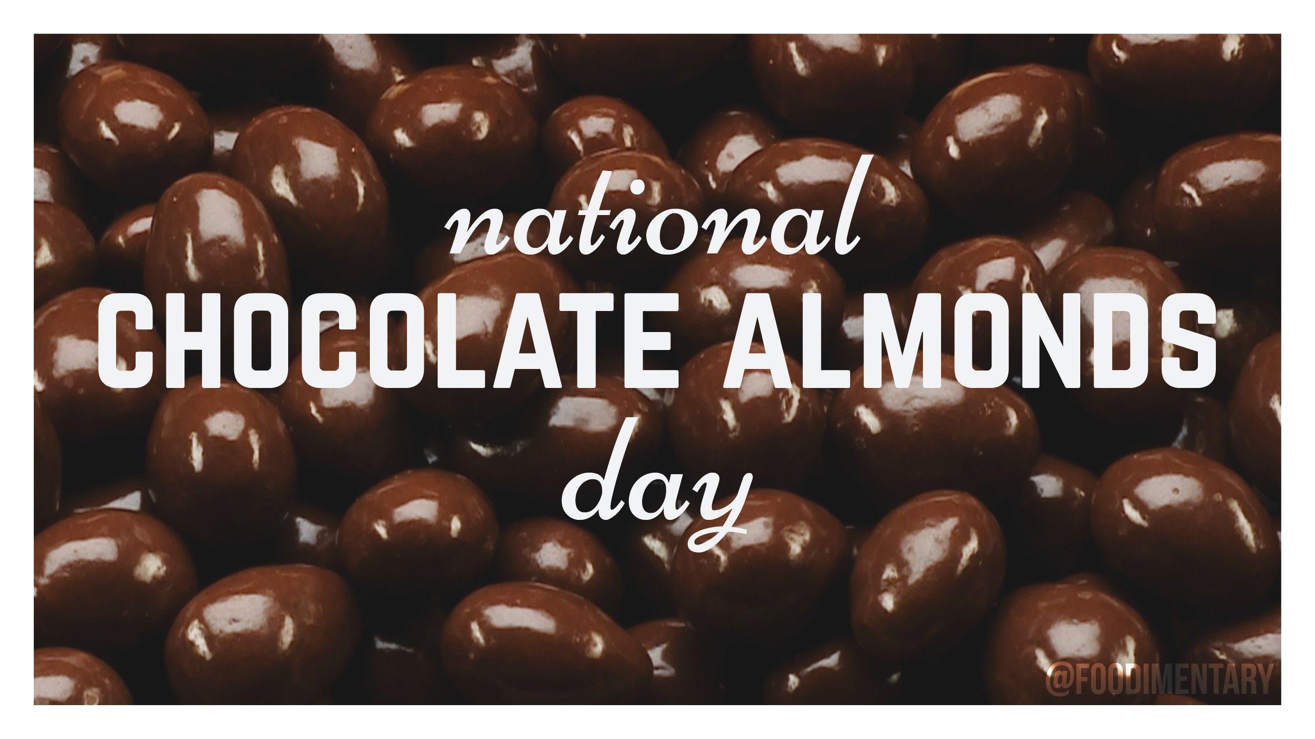 November 7th is National Chocolate Almonds Day!. Foodimentary