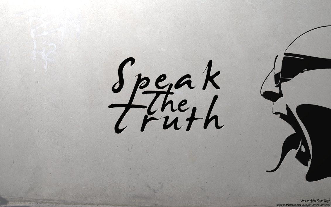 Speak The Truth Wallpaper