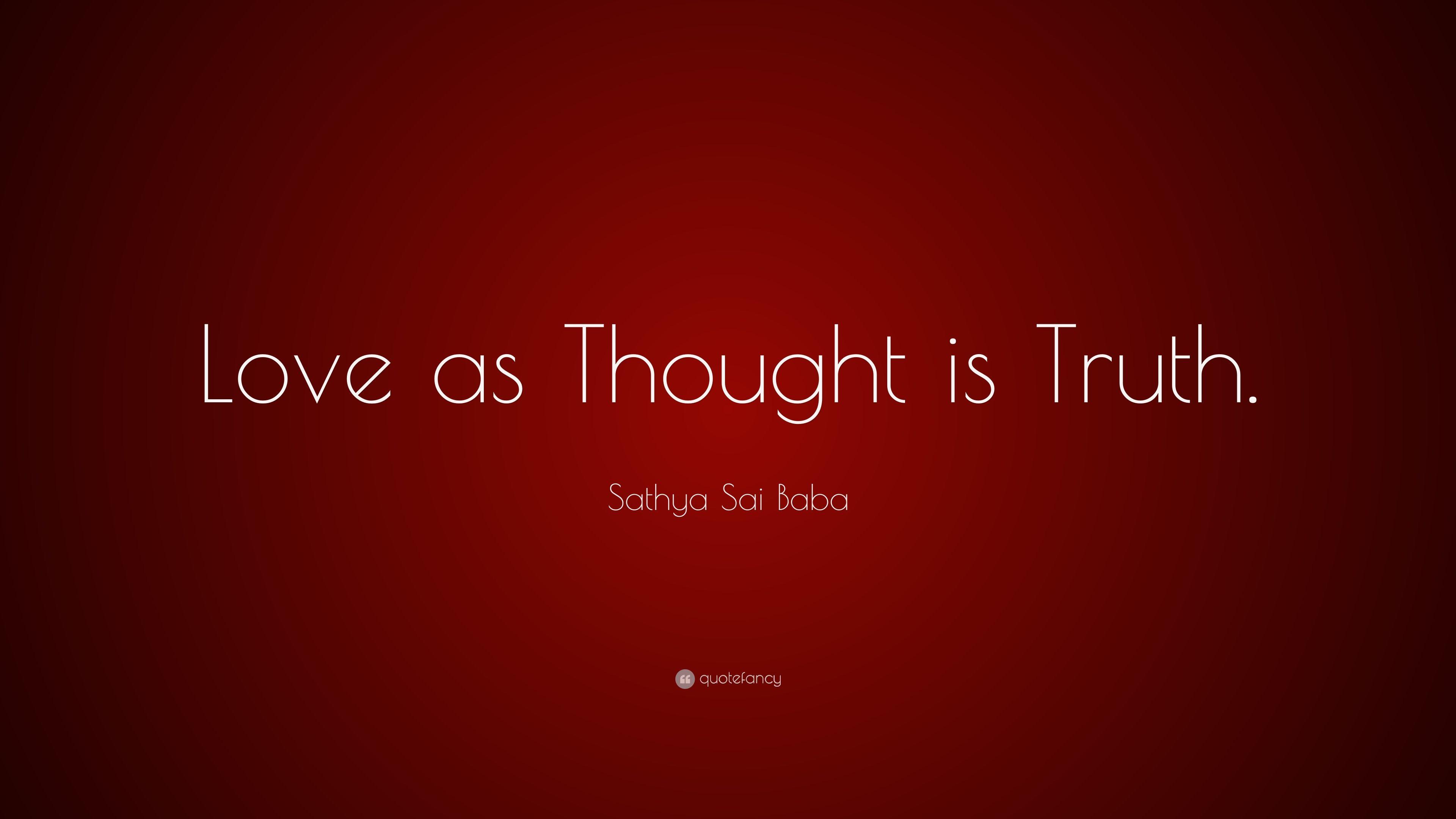 Sathya Sai Baba Quote: “Love as Thought is Truth.” 10 wallpaper