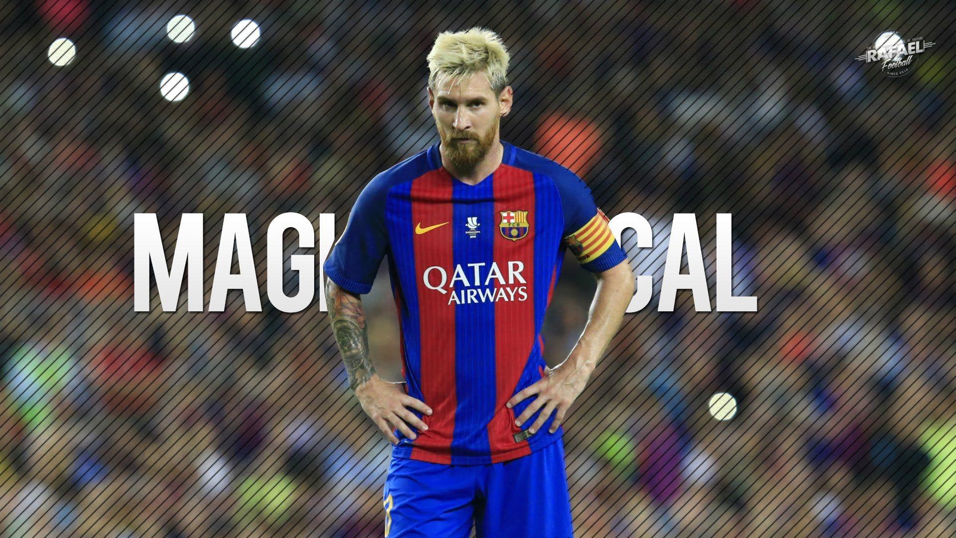 Lionel Messi ○ Magical Skills & Goals ○ 2016 2017 HD