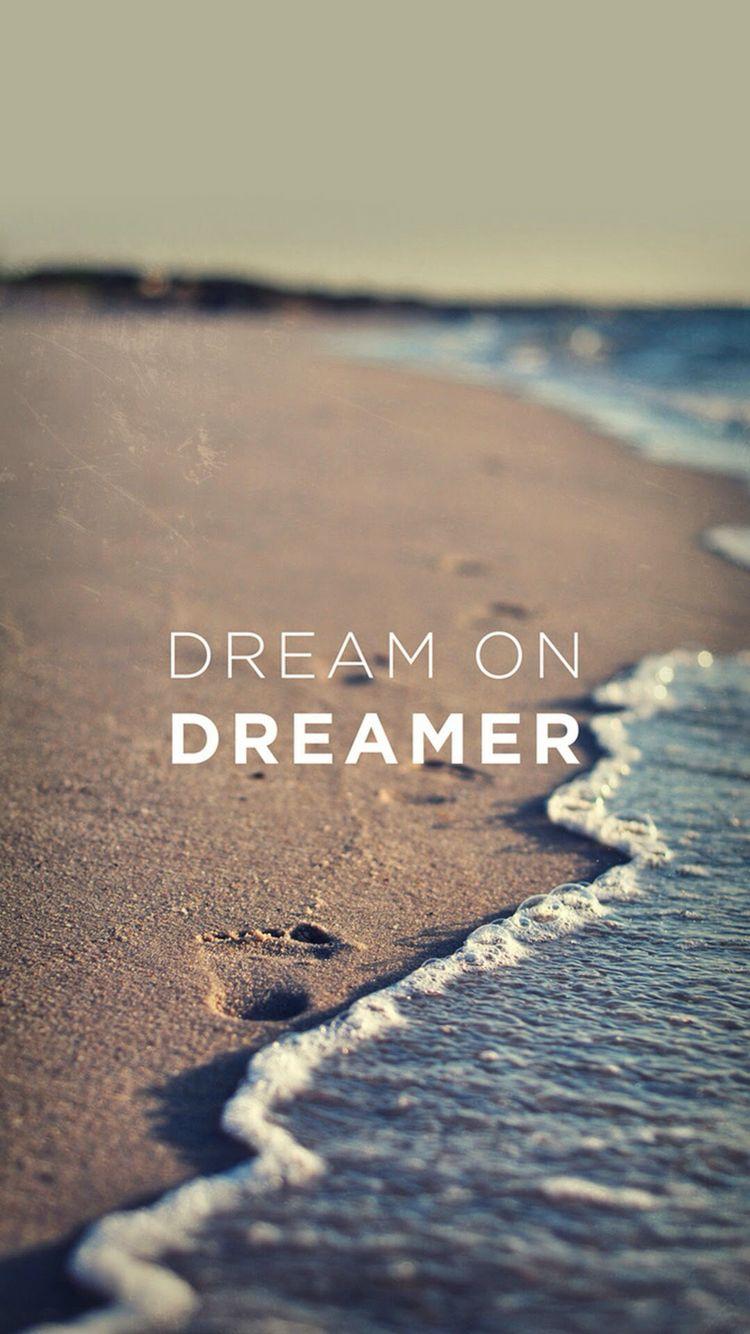 Dream on, dreamer