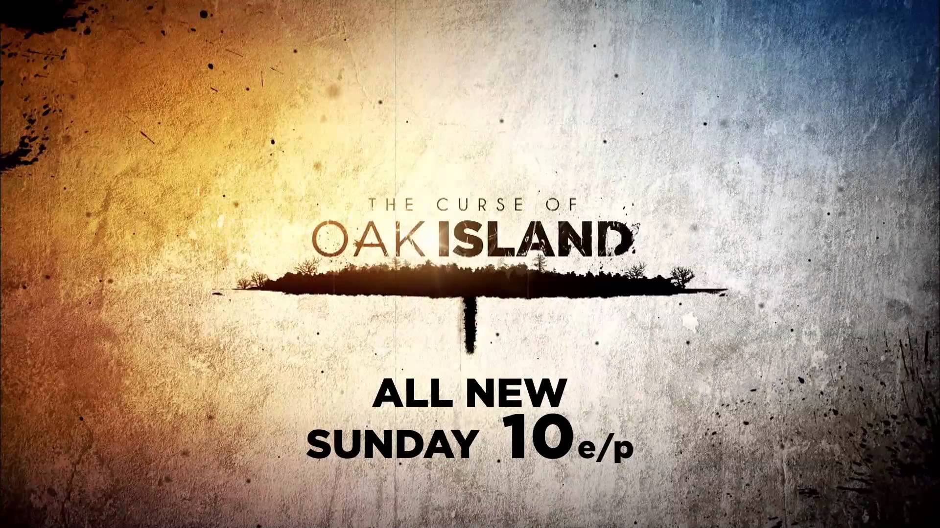 The Curse Of Oak Island Airs Sunday Nights At 10 E P On History
