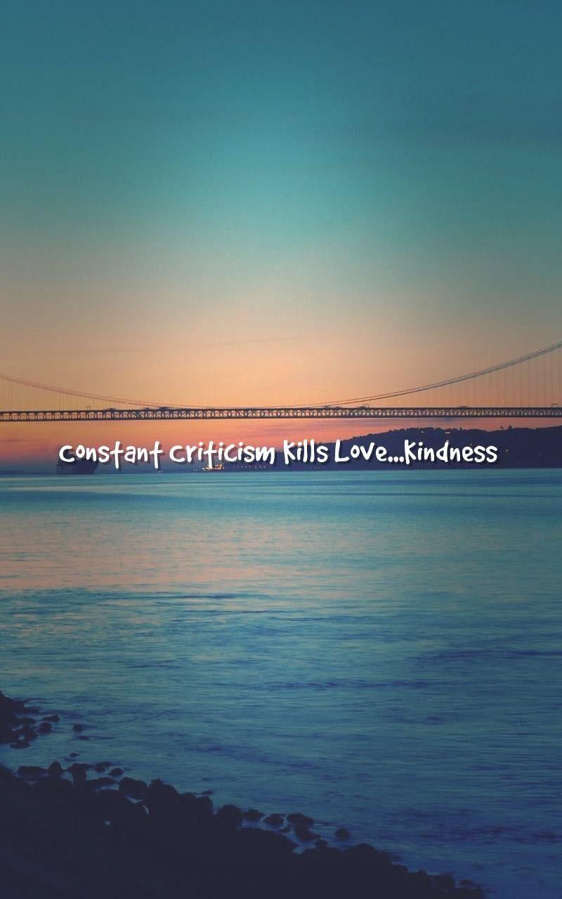love hurts, self love Quotes Wallpaper Criticism Kills