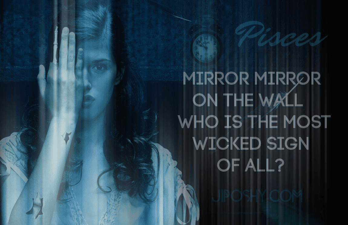 JiPoshy: IS PISCES THE MOST EVIL SIGN OF THE ZODIAC?