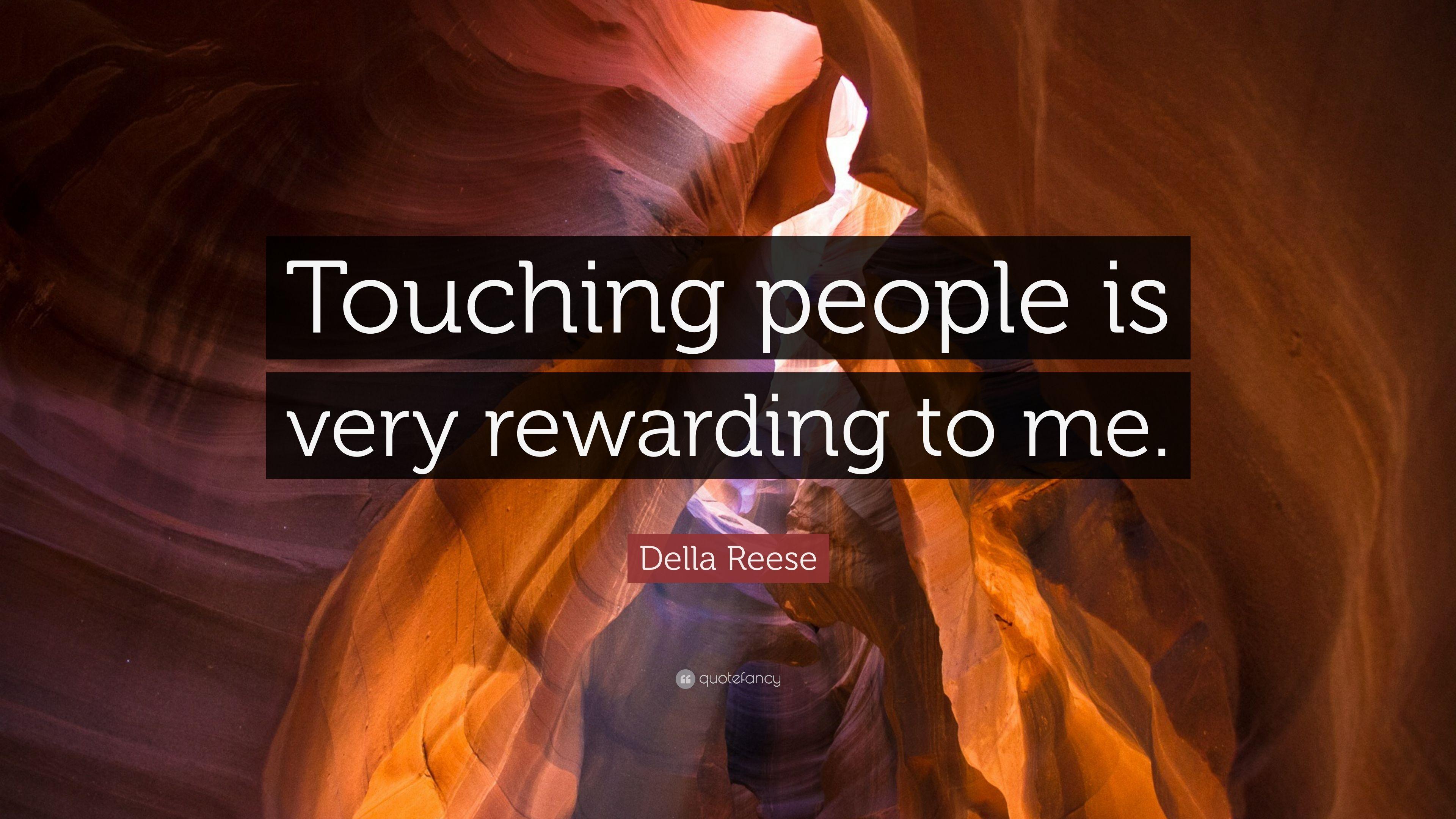 Della Reese Quote: “Touching people is very rewarding to me.” 5