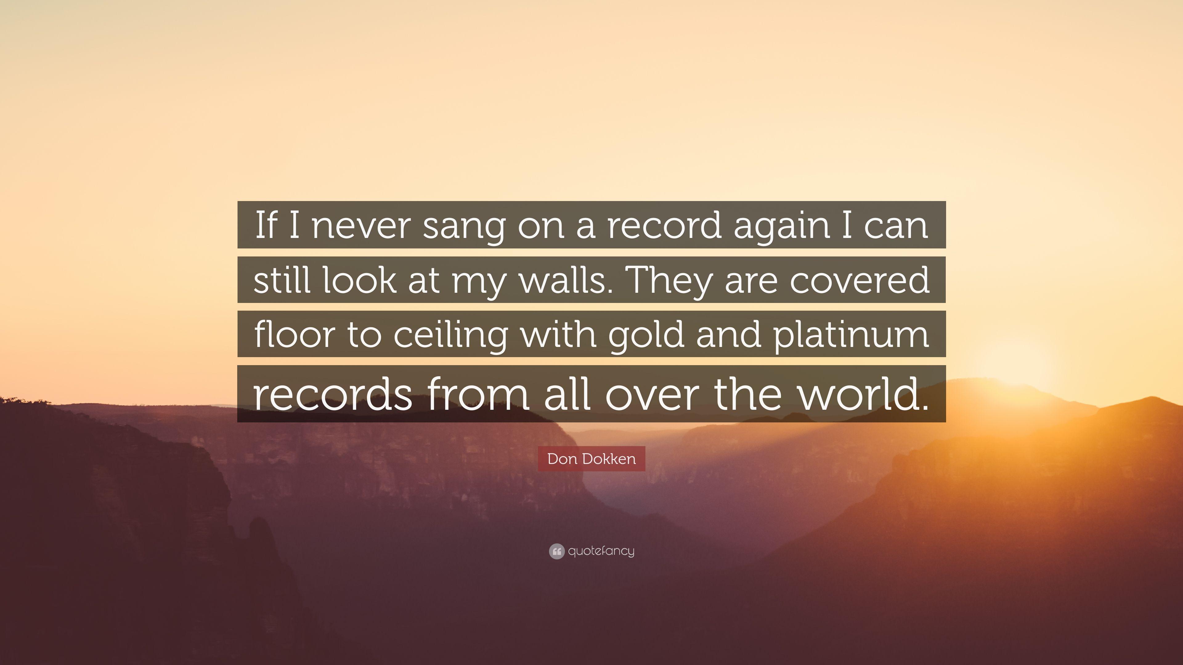 Don Dokken Quote: “If I never sang on a record again I can still