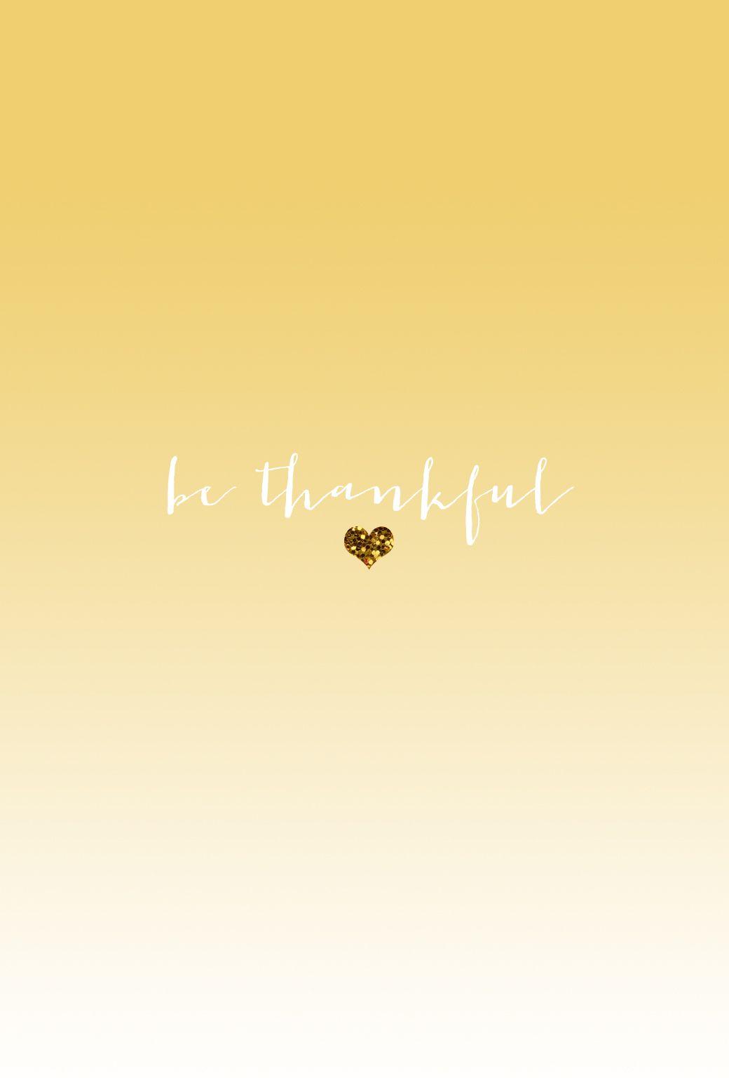 Be Thankful iPhone Wallpaper  Lovely Indeed