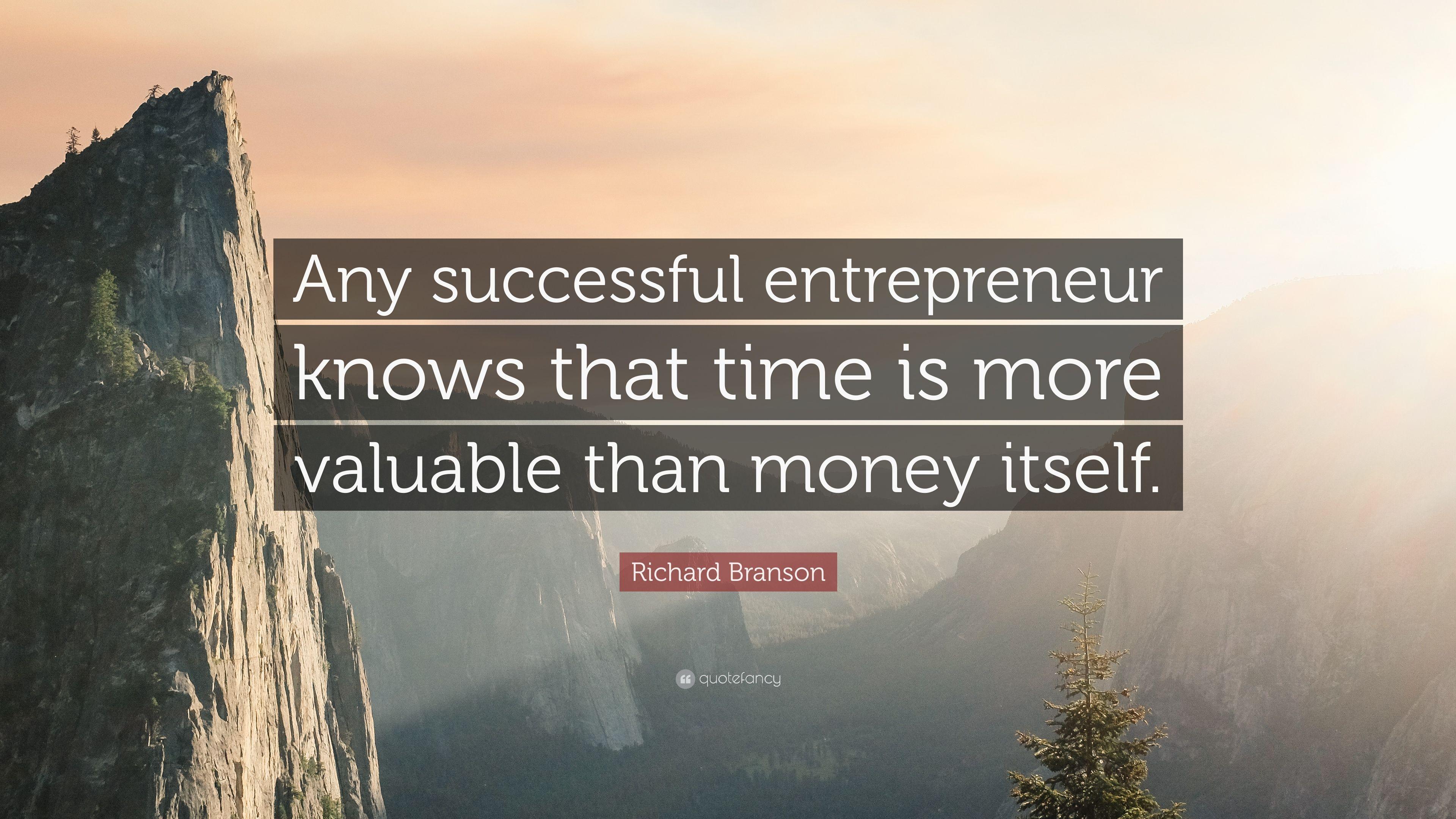 Richard Branson Quote: “Any successful entrepreneur knows that