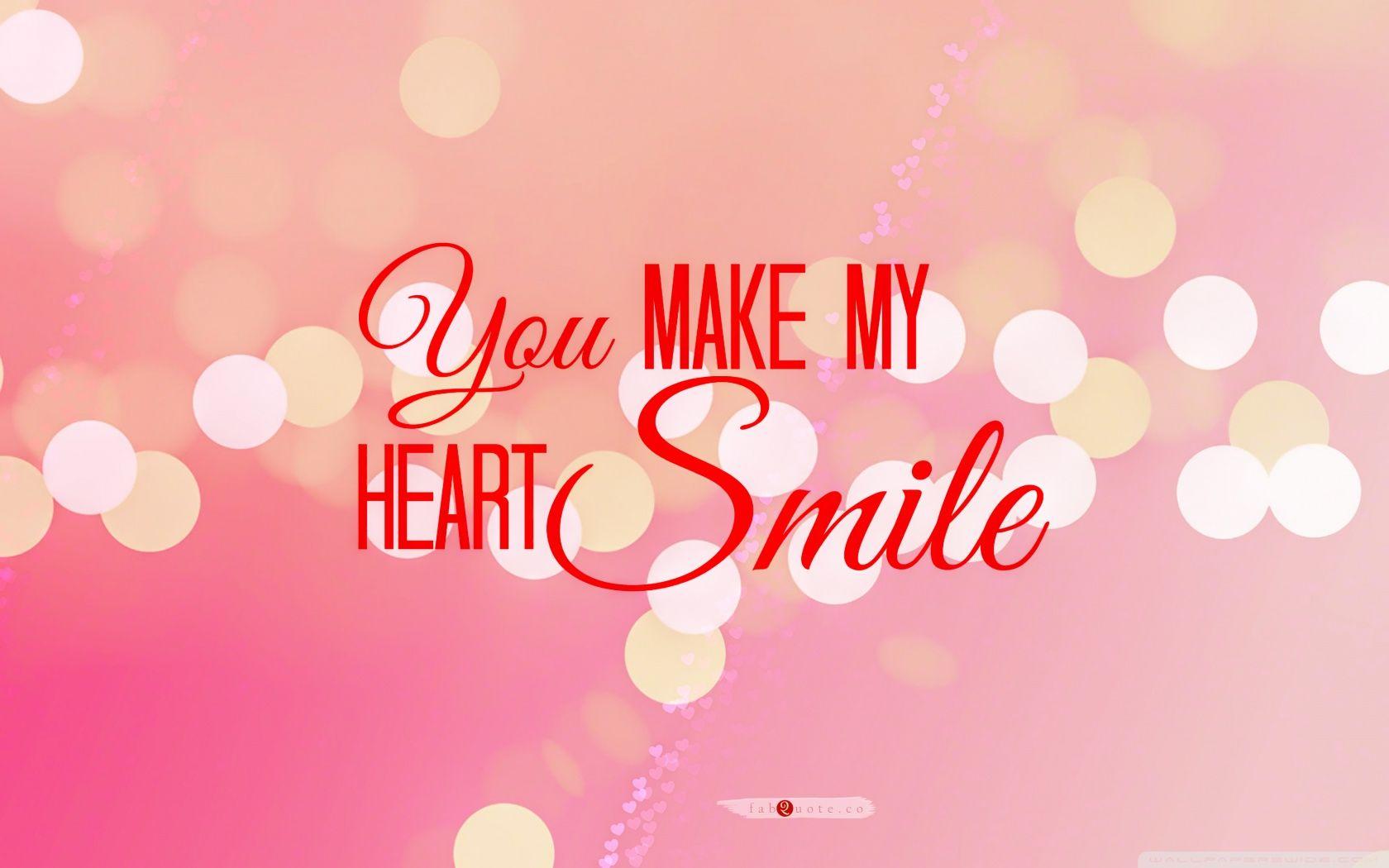 You Make My Heart Smile ❤ 4K HD Desktop Wallpaper for 4K Ultra HD