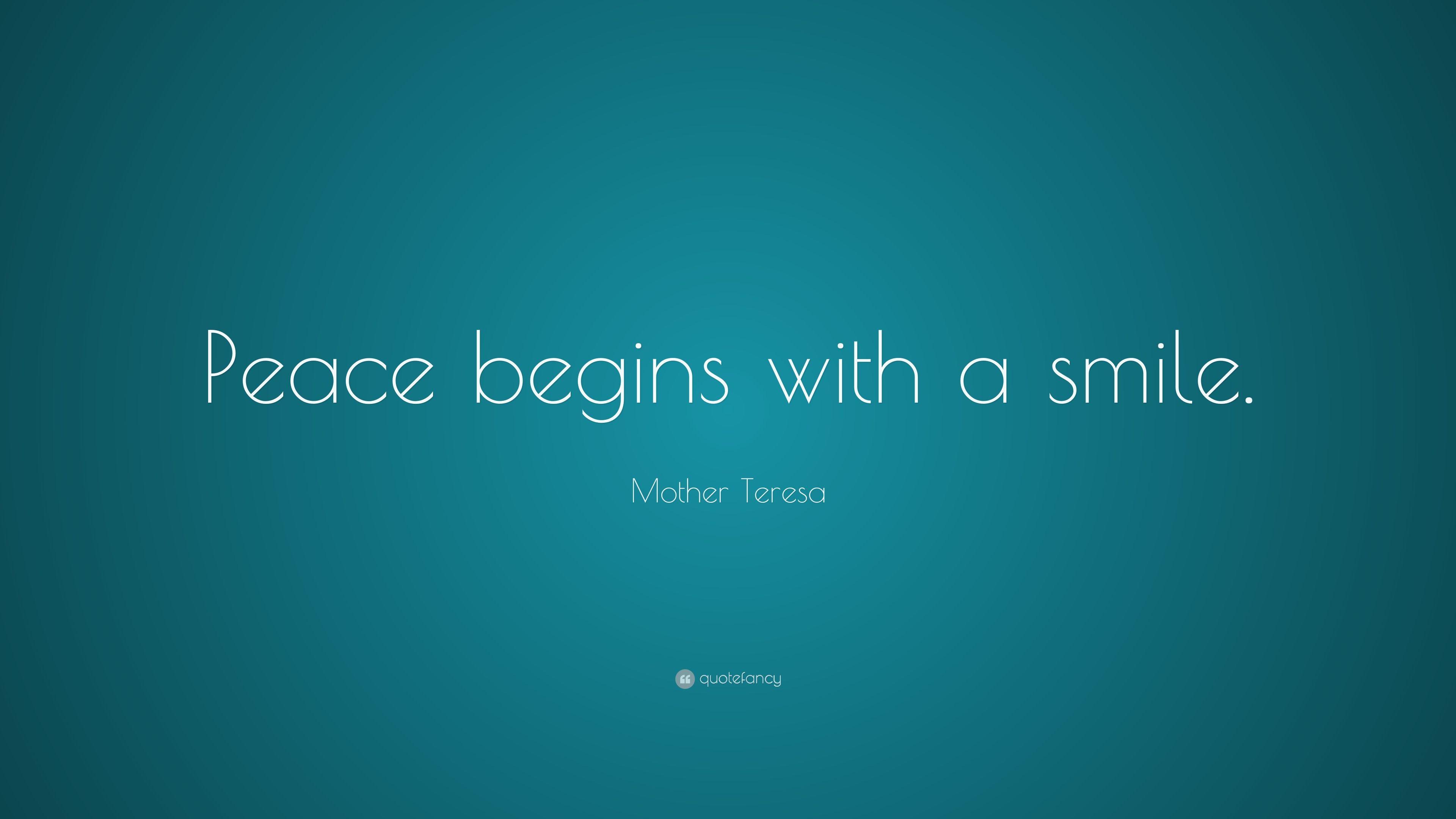 Mother Teresa Quote: “Peace begins with a smile.” (25 wallpaper)