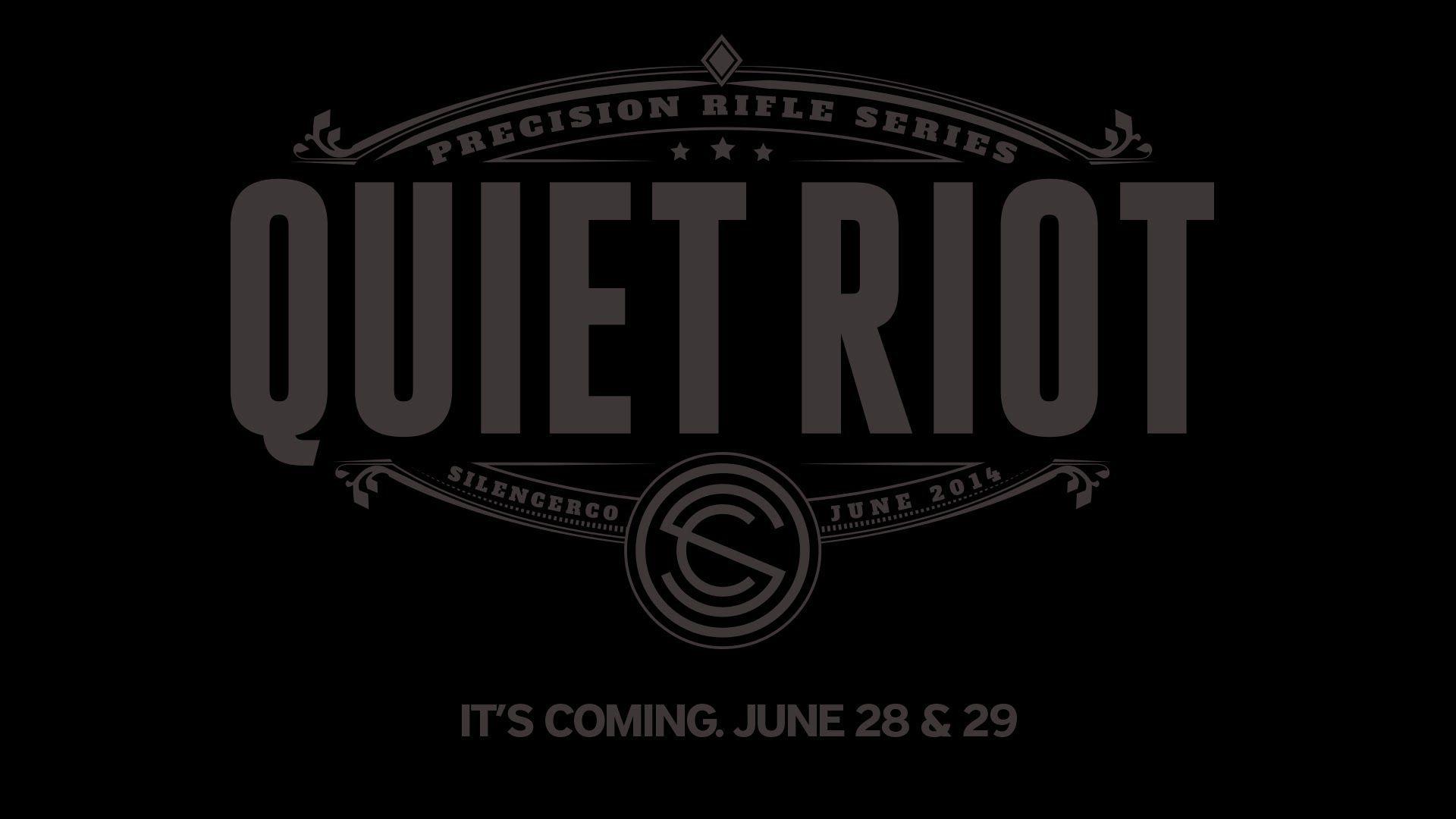 Get Ready for the Quiet Riot!