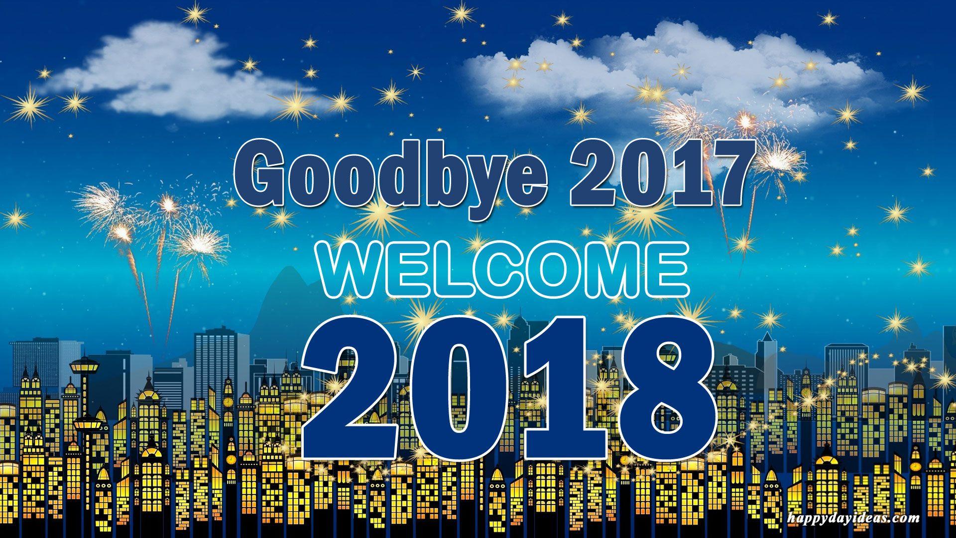 Goodbye 2017 Welcome - wallpaper and quotes
