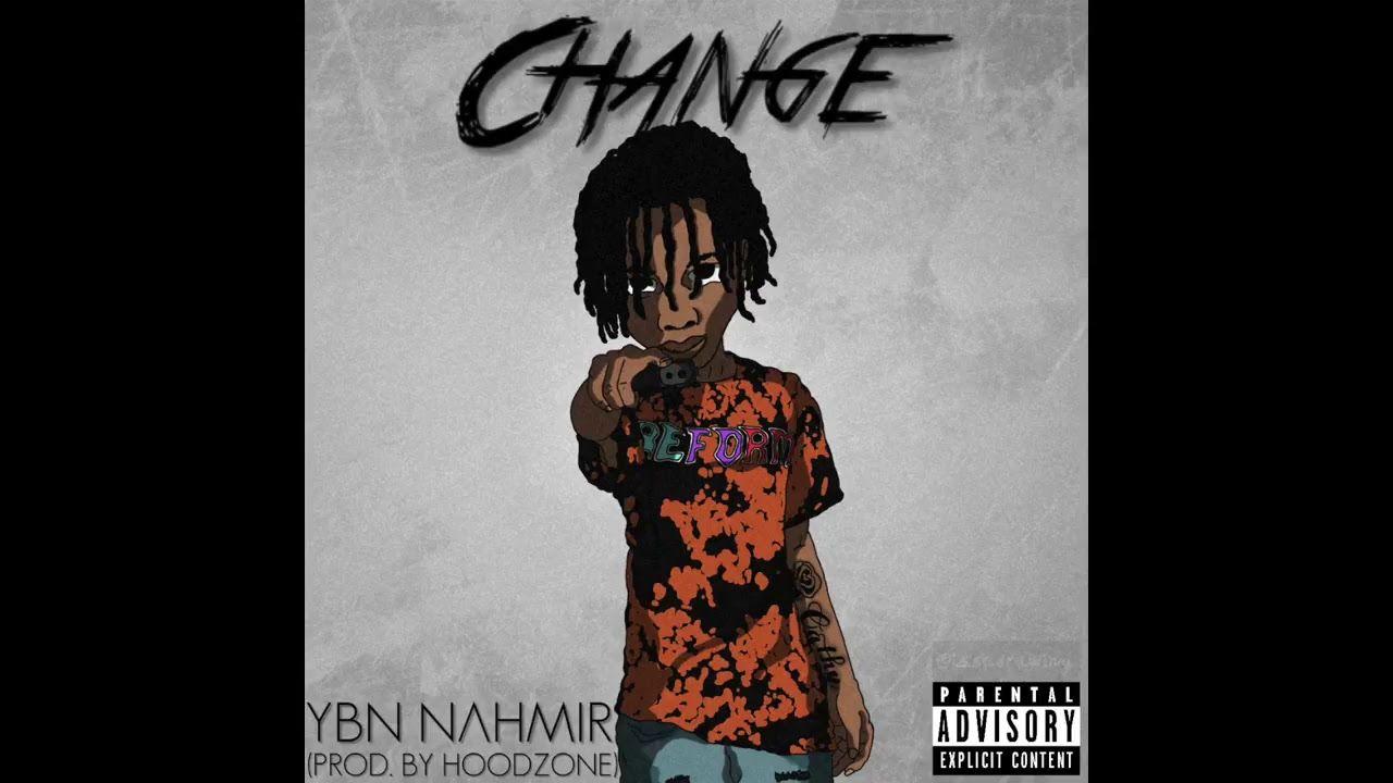 YBN NAHMIR- CHANGE