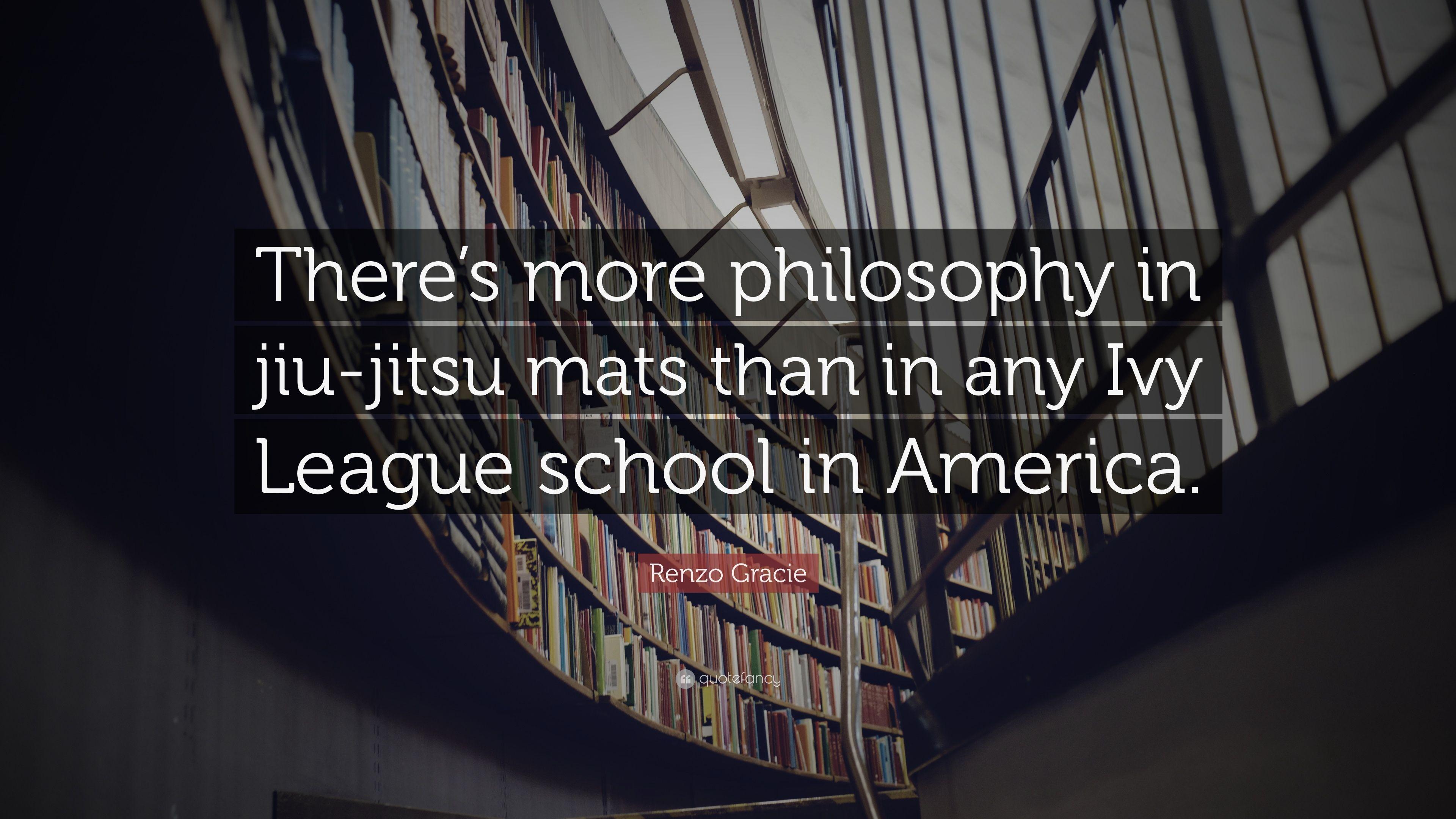 Renzo Gracie Quote: “There's More Philosophy In Jiu Jitsu Mats Than