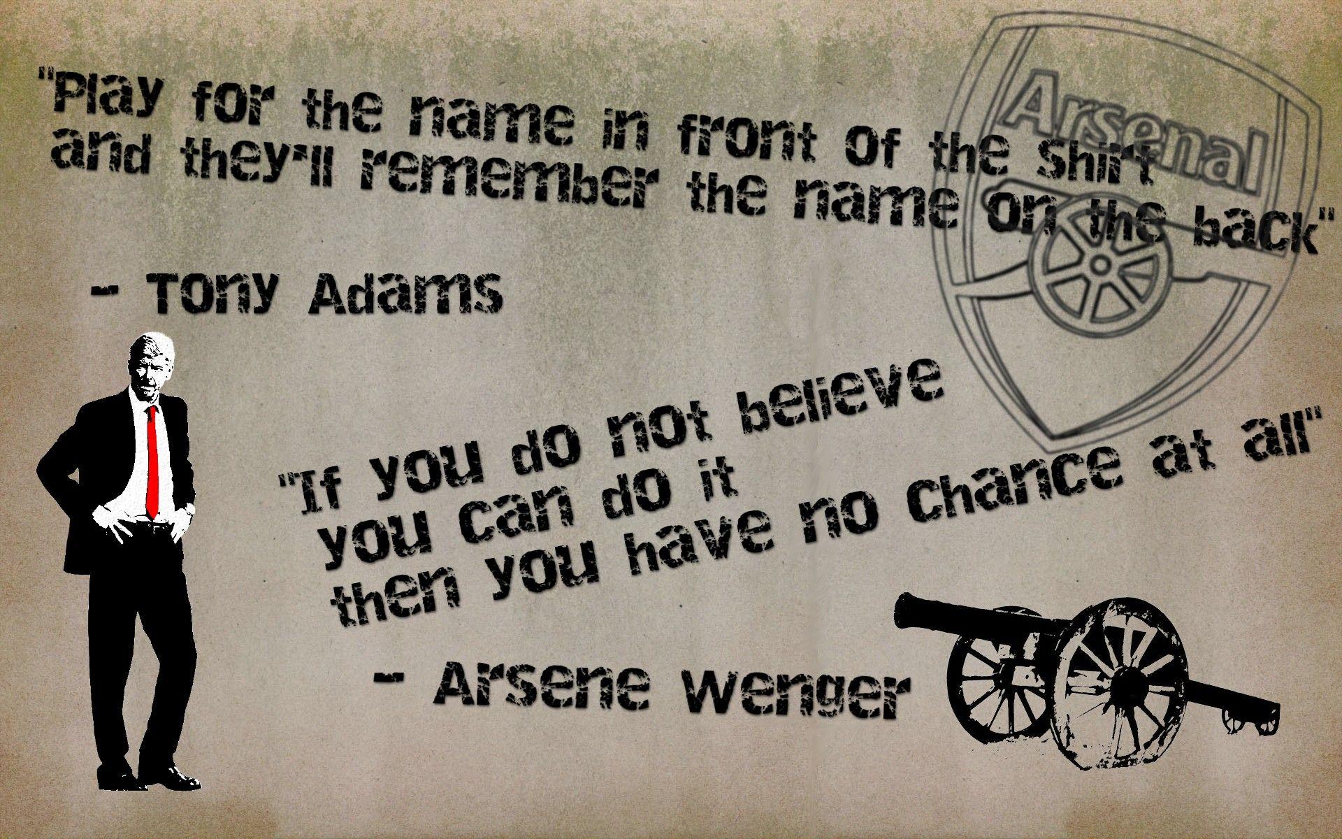 Arsenal, Arsene Wenger, Quote, Tony Adams, Soccer, London, Sports