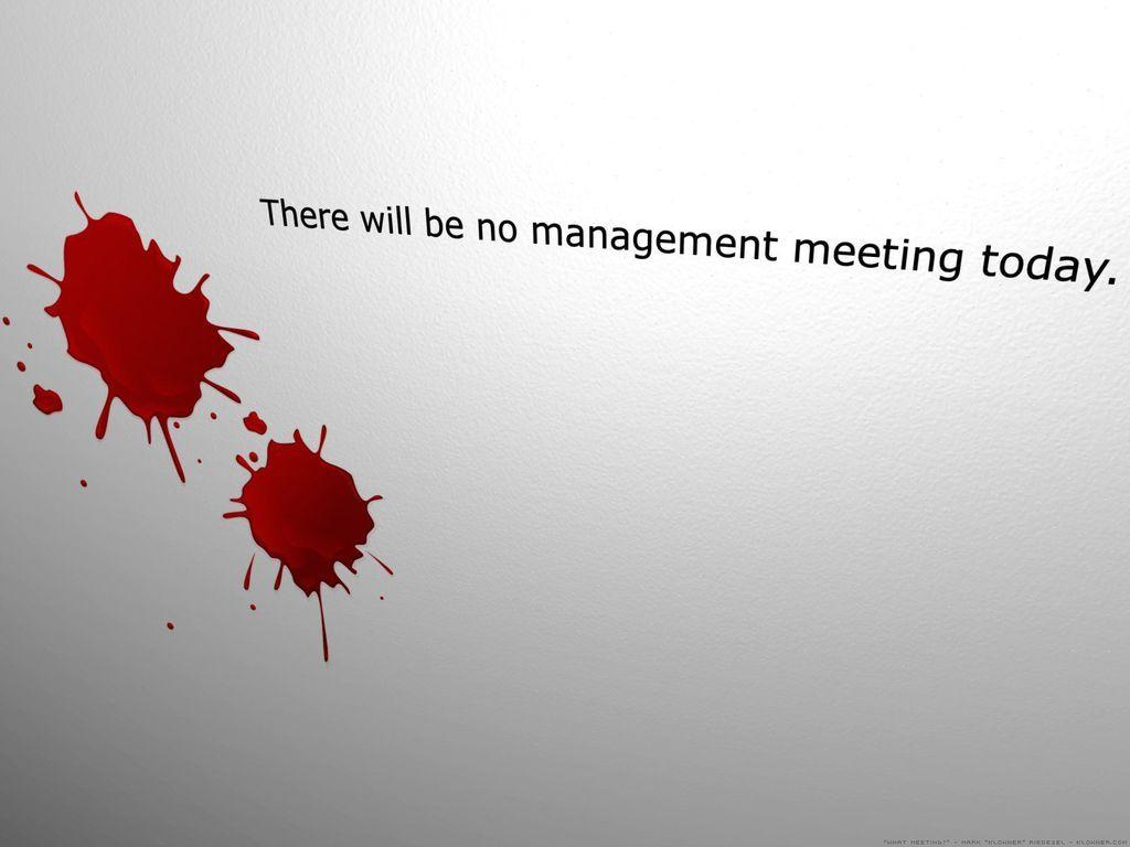 No Management Meeting Widescreen Wallpaper. Wide Wallpaper.NET