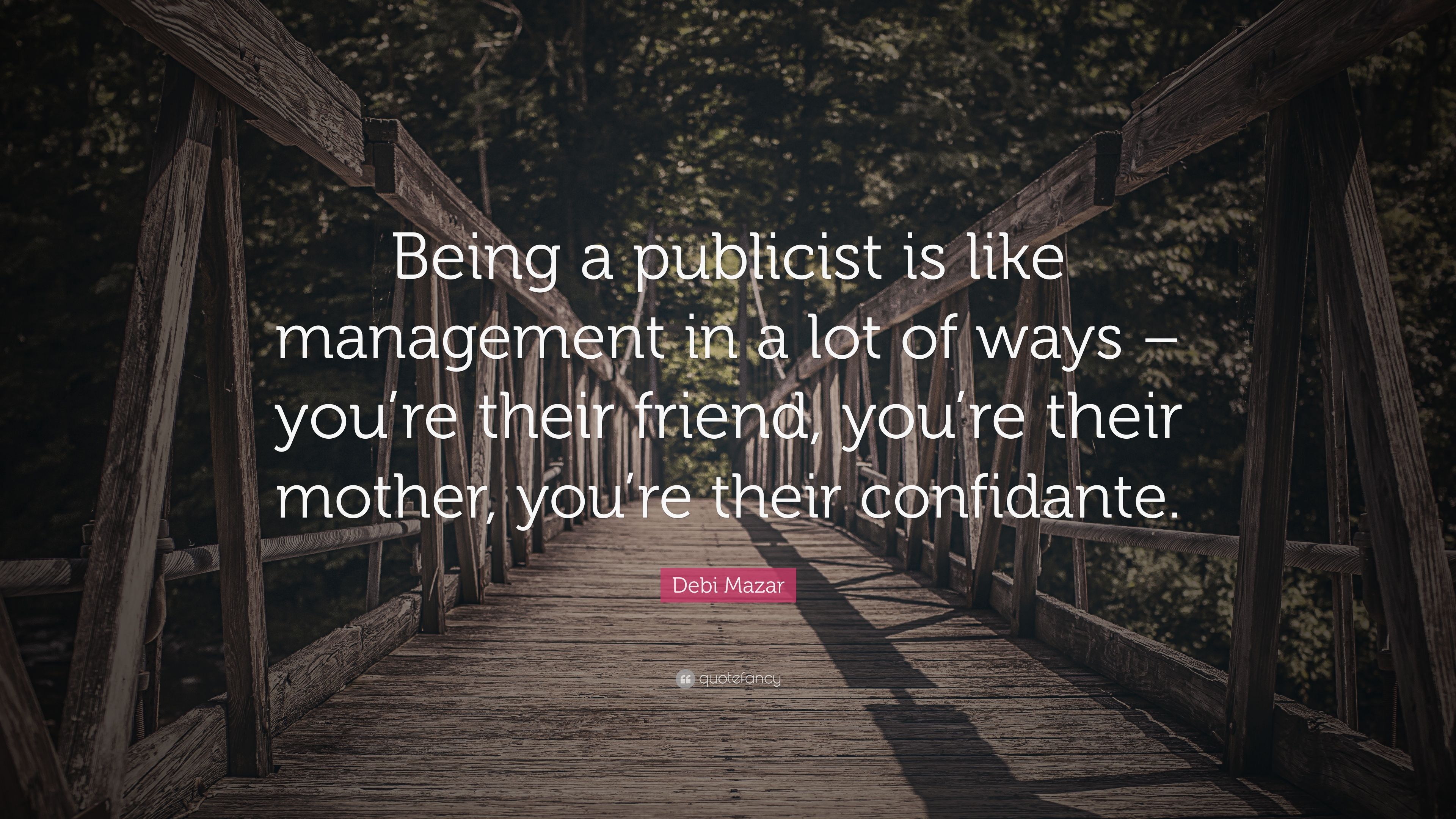 Debi Mazar Quote: “Being a publicist is like management in a lot