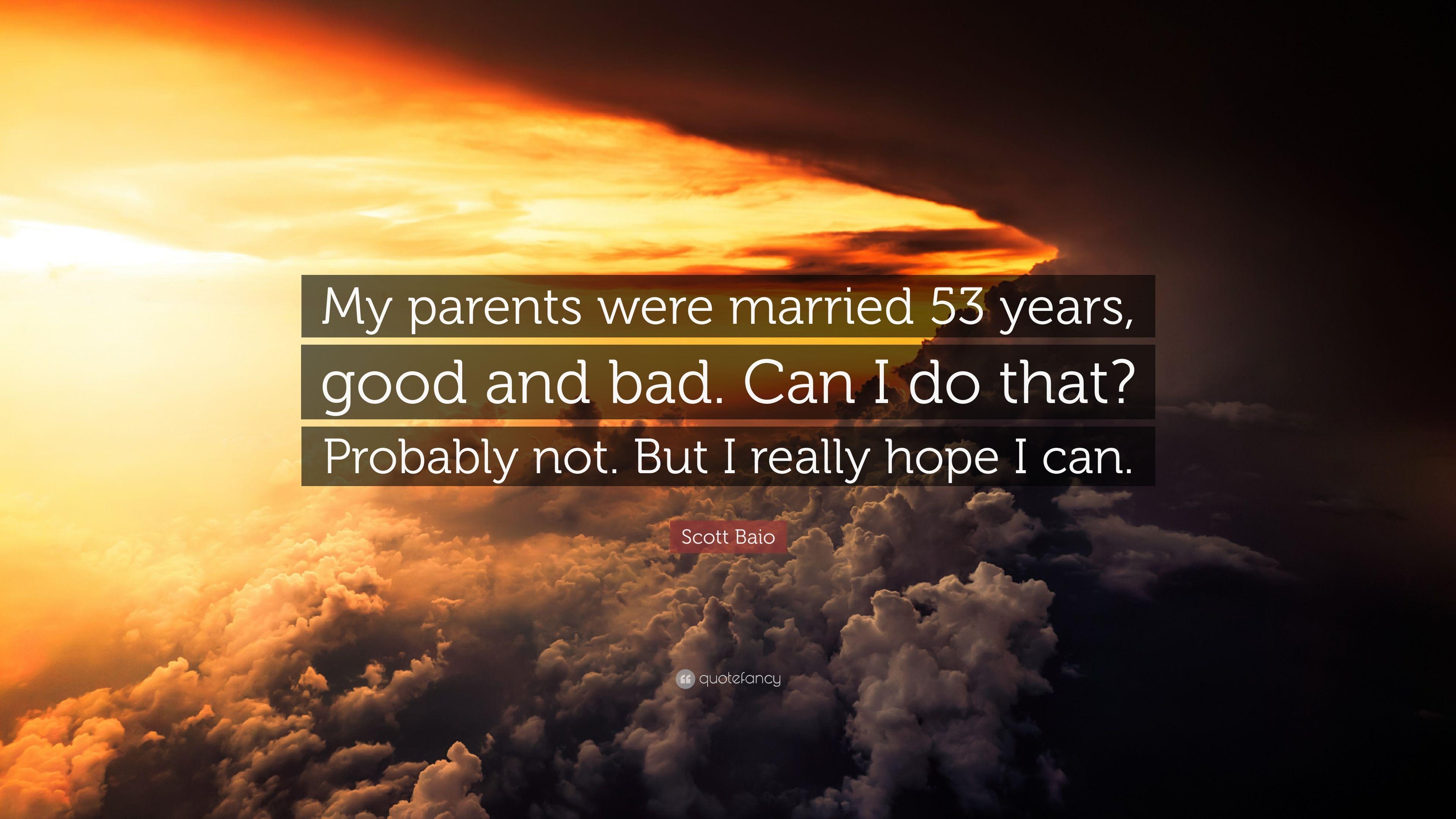 Scott Baio Quote: “My parents were married 53 years, good and bad