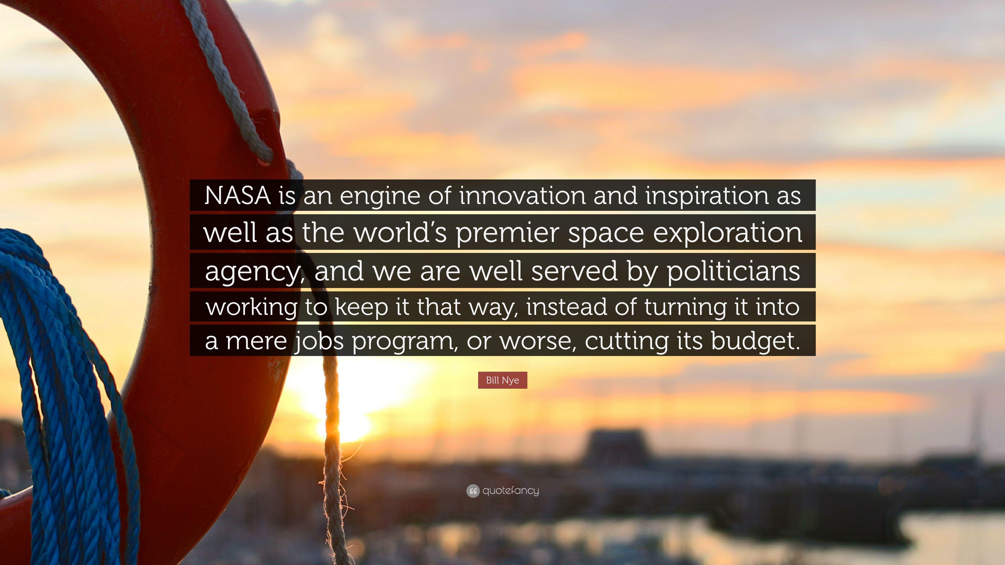 Bill Nye Quote: “NASA is an engine of innovation and inspiration