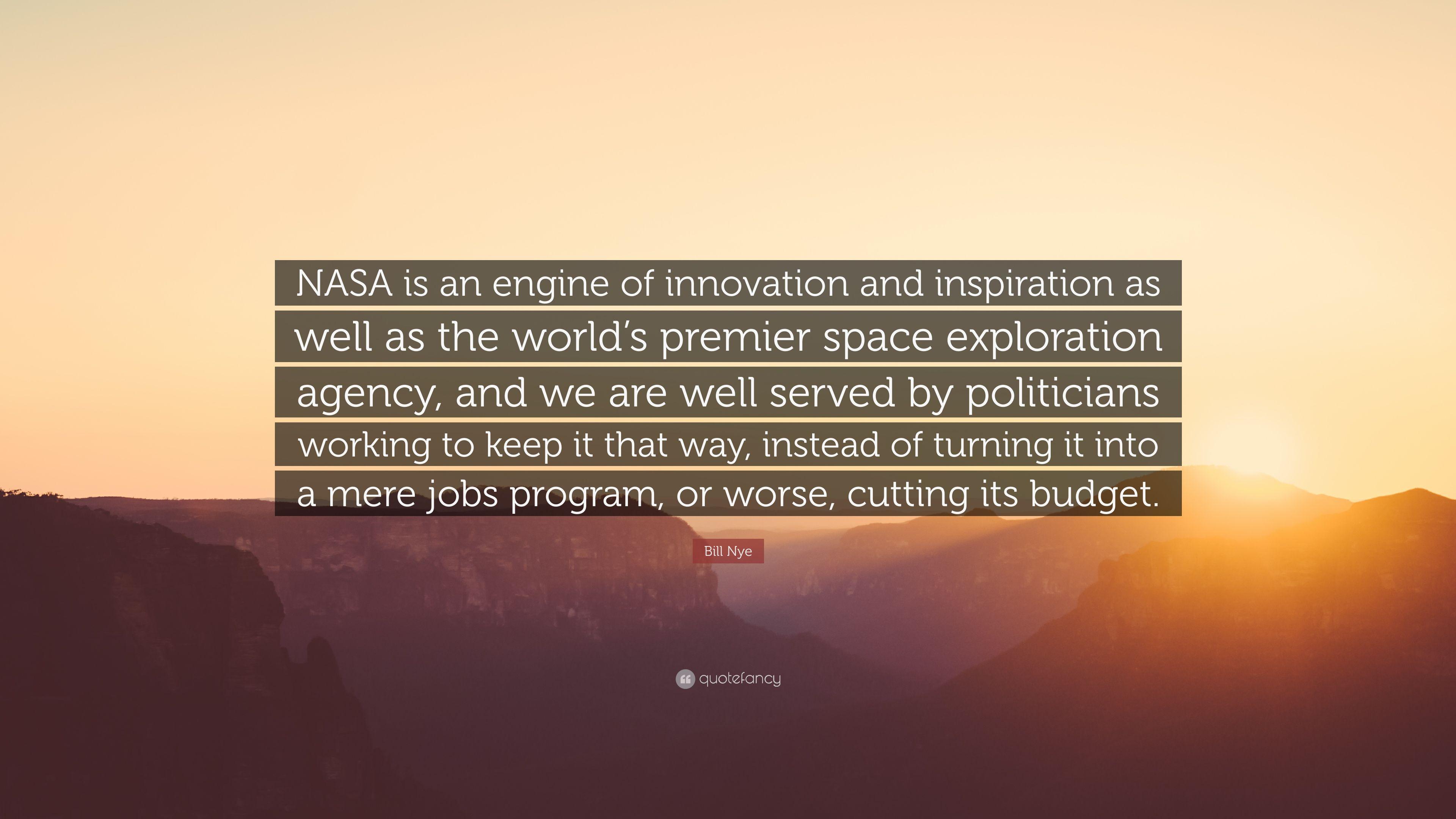 Bill Nye Quote: “NASA is an engine of innovation and inspiration