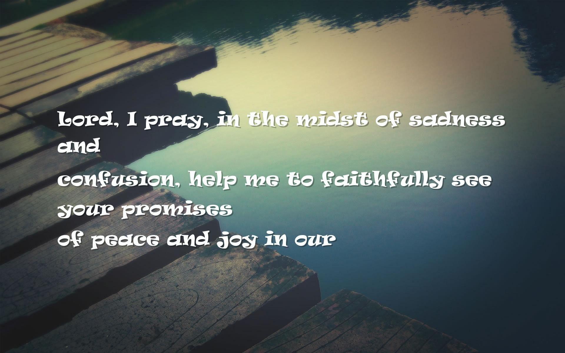 confusion, help Quotes Wallpaper, I pray, in the midst