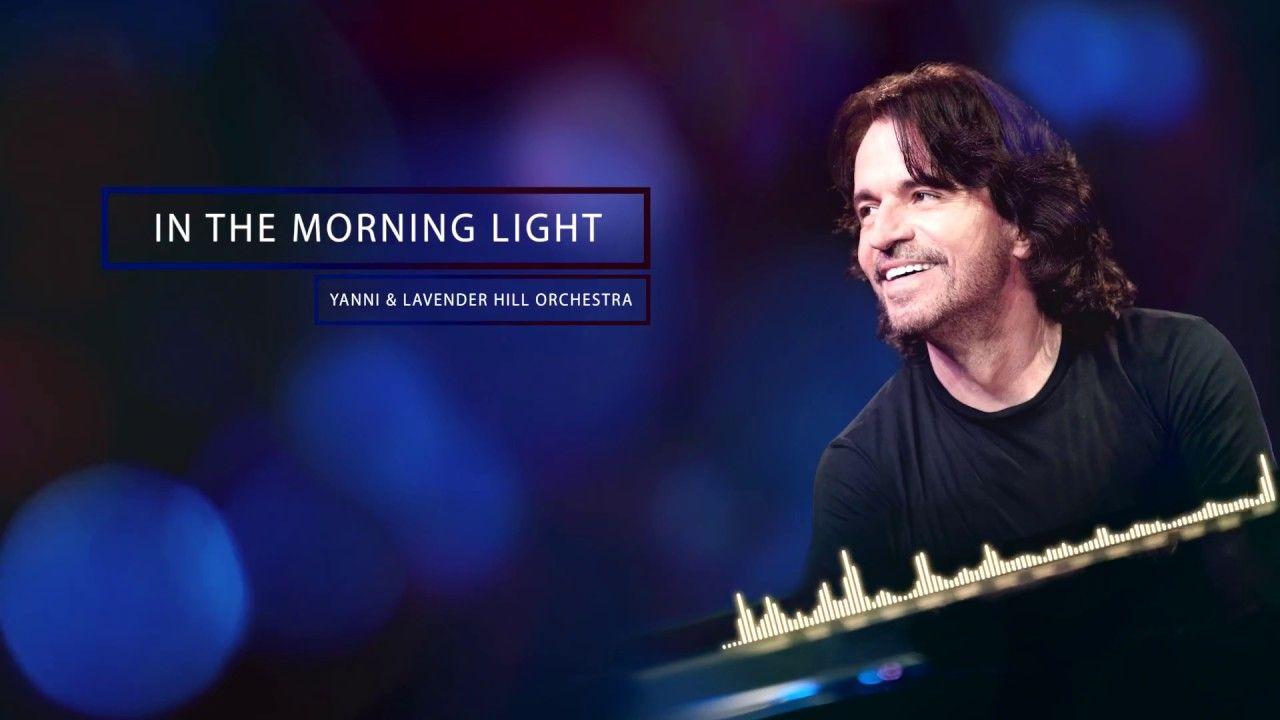 In the morning light & Lavender hill orchestra. YANNI