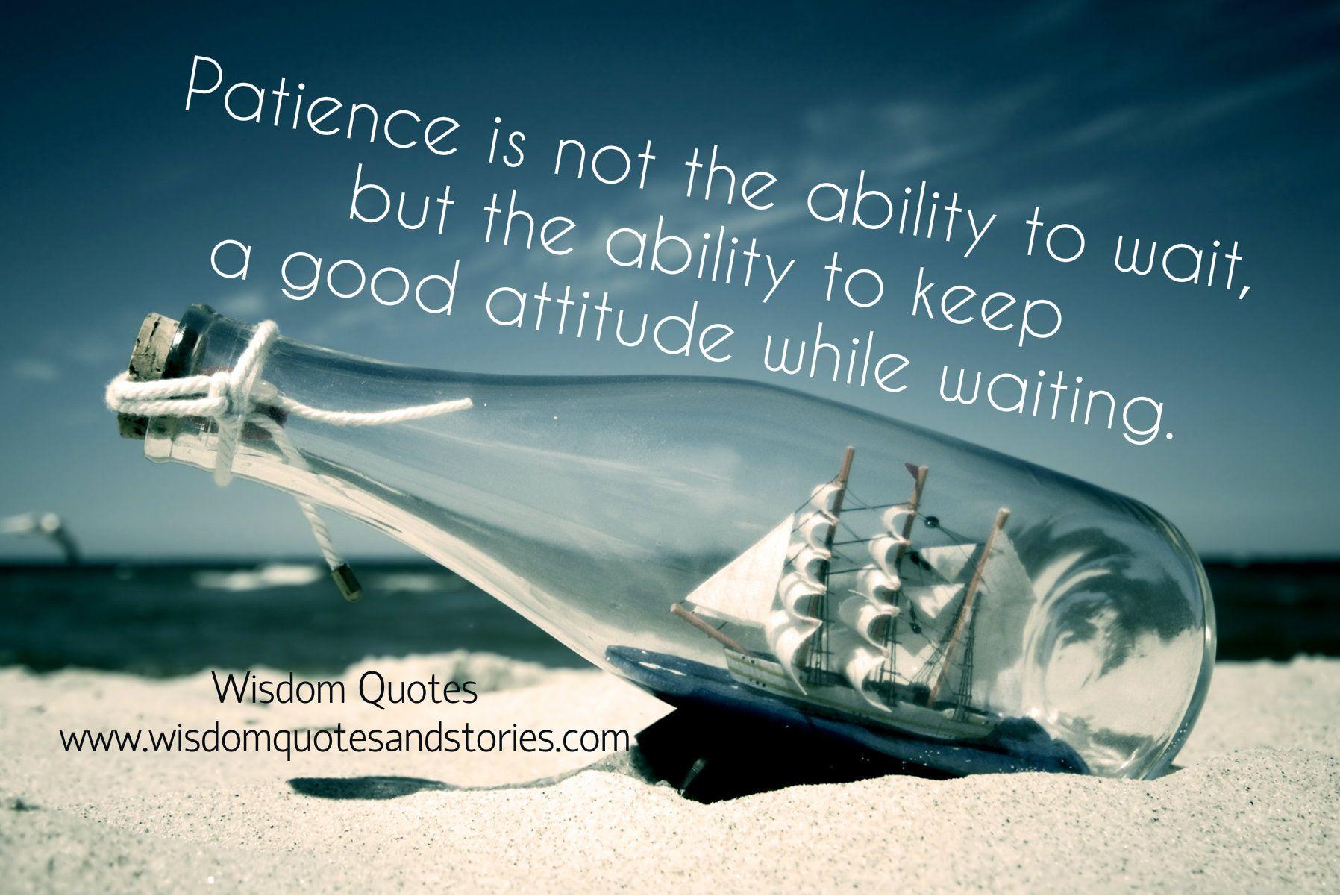 Keep good attitude while waiting