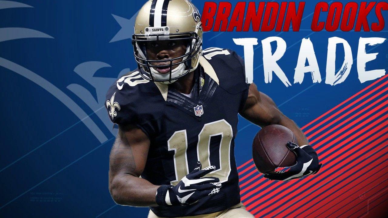 BRANDIN COOKS TRADED TO THE PATRIOTS! BLOCKBUSTER NFL TRADE
