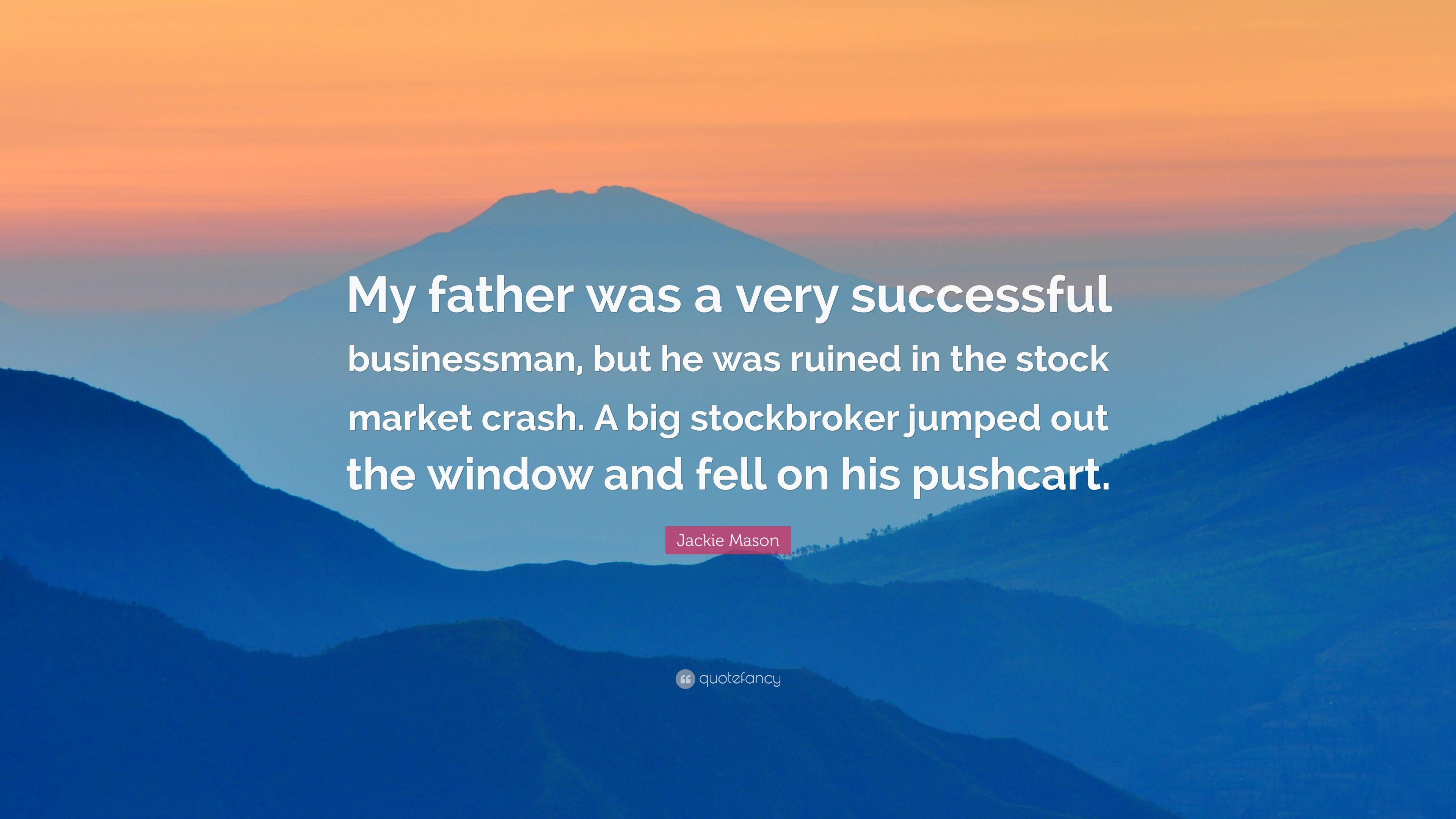 Jackie Mason Quote: “My father was a very successful businessman