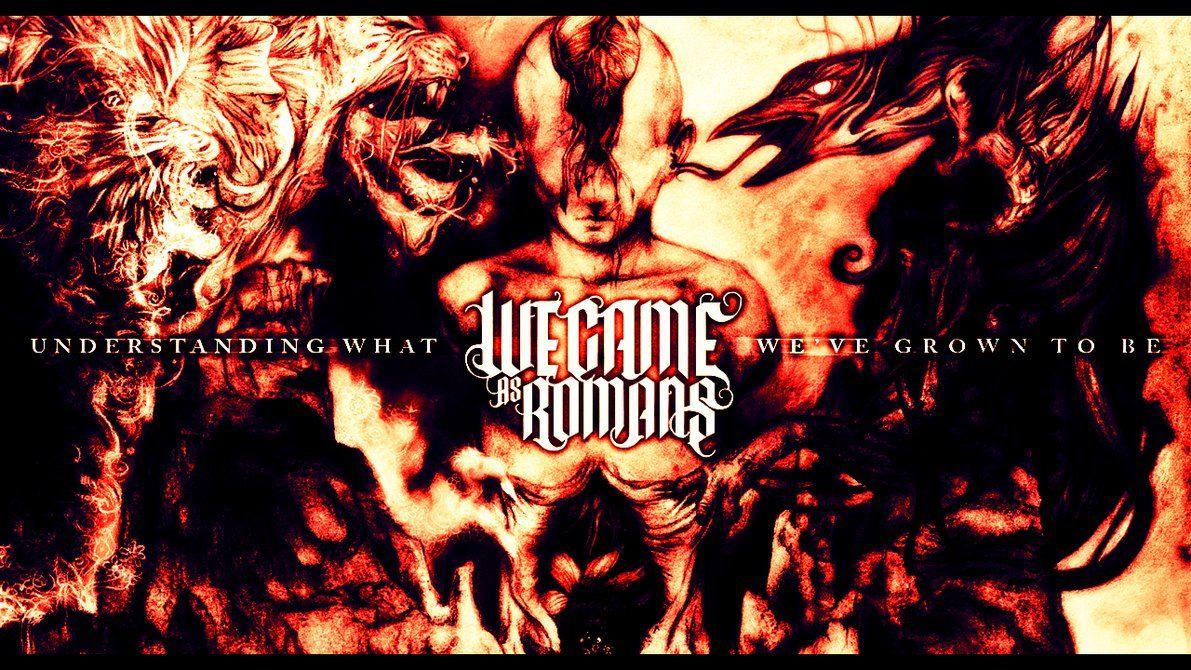 We came as romans