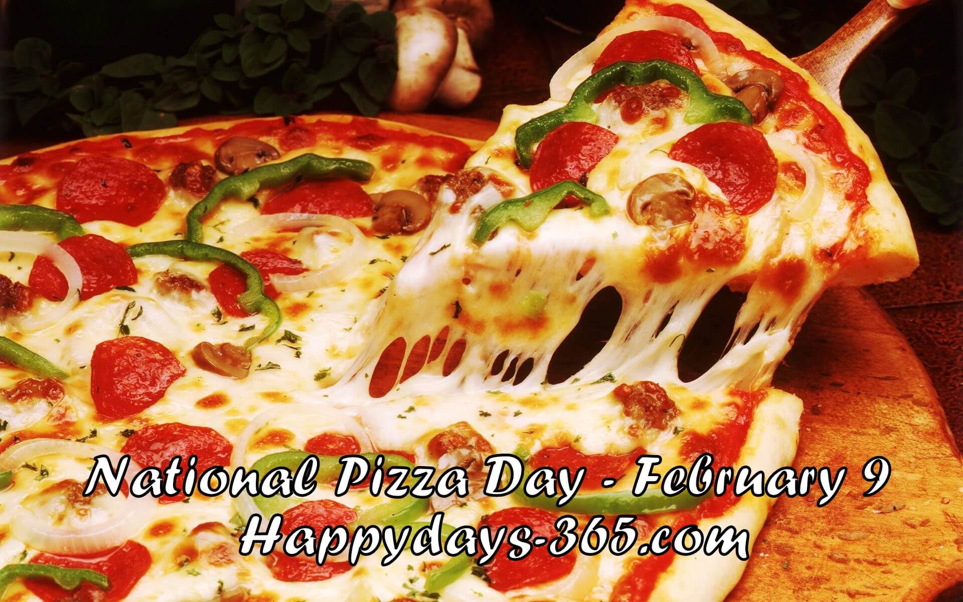 National Pizza Day 2018. Happy Days 365