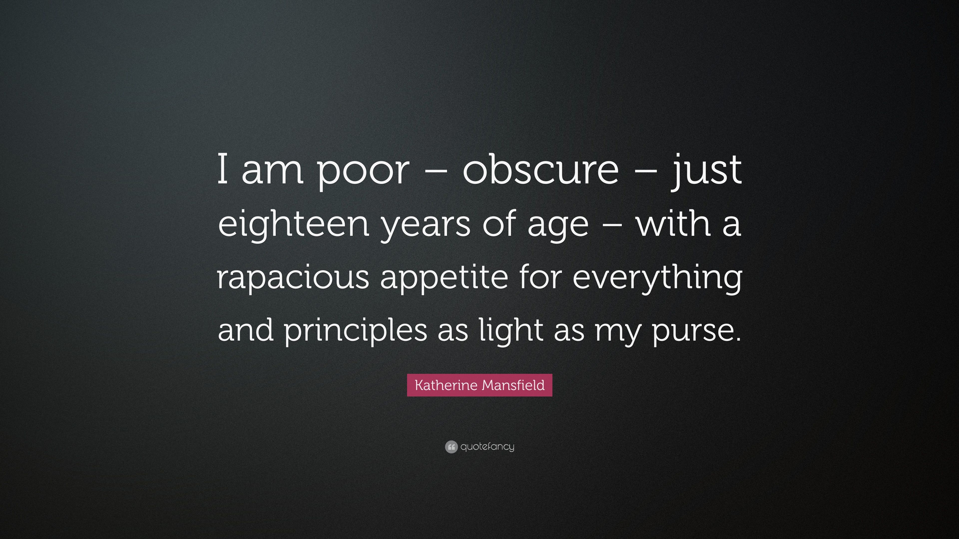 Katherine Mansfield Quote: “I am poor