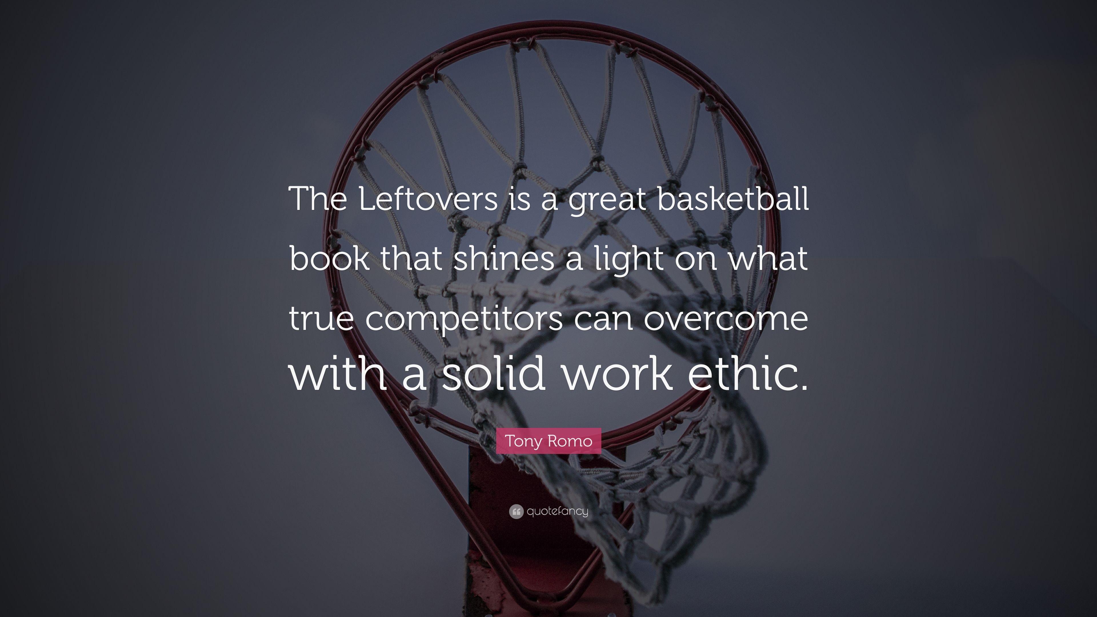 Tony Romo Quote: “The Leftovers is a great basketball book that